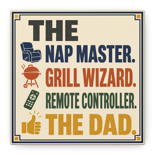 "The Nap Master. Grill Wizard. Remote Controller. The Dad." Canvas Wall Art - Retro Typography Print, Colorful Father Quote Decor - Vintage Style