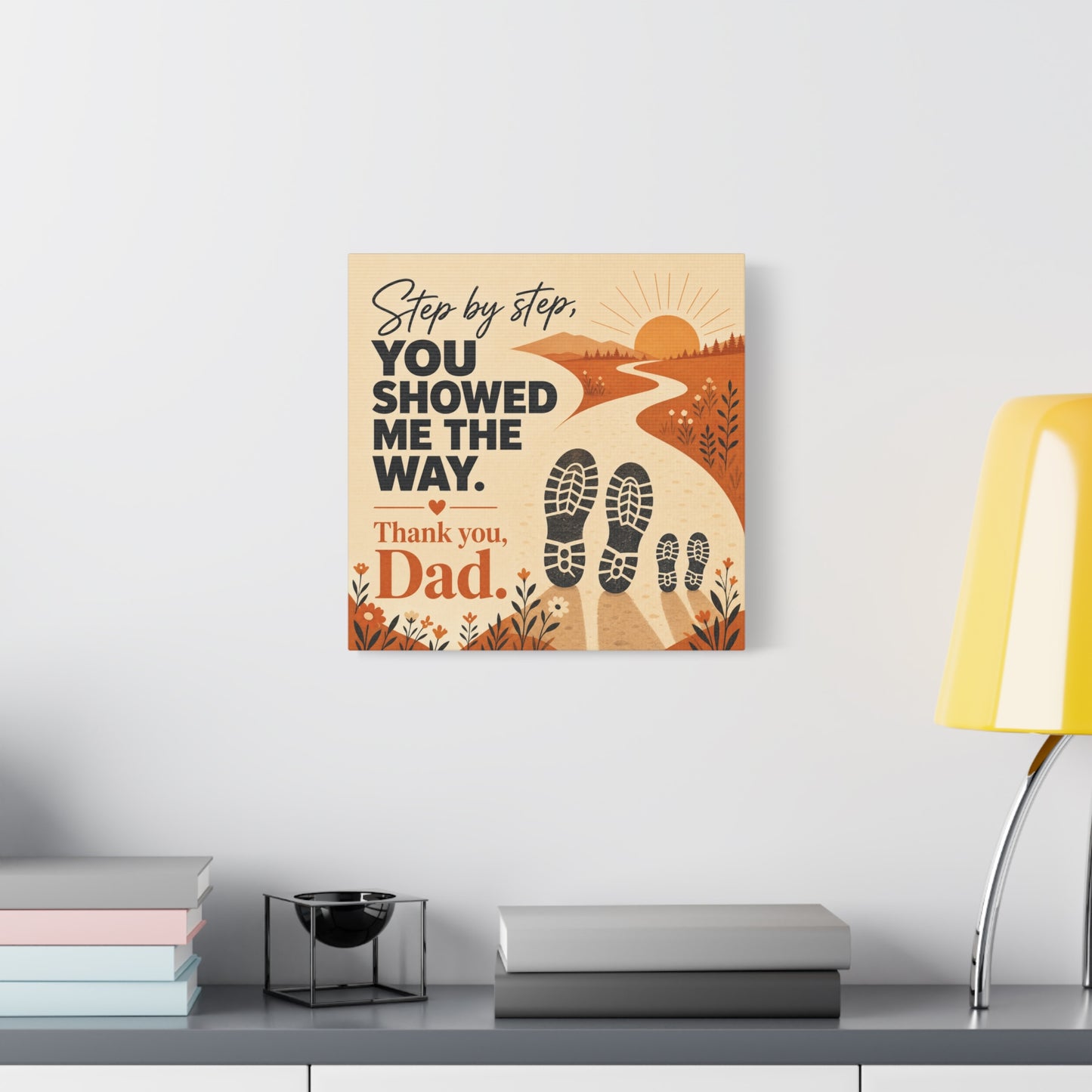 "Step By Step, You Showed Me The Way. Thank You, Dad." Canvas Wall Art - Father Quote Sunset Path Print, Rustic Modern Typography Decor, Bedroom Home Decoration - Office Wall Art - Ready to Hang