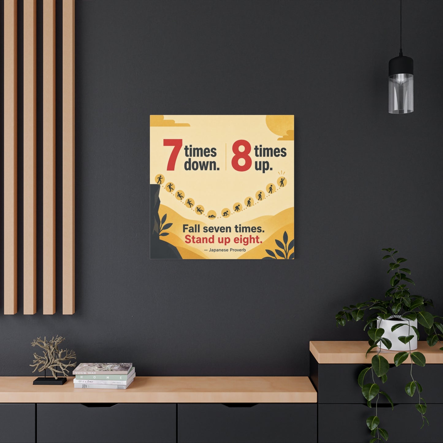 "Fall Seven Times. Stand Up Eight." Inspirational Canvas Wall Art - Japanese Proverb Quote Print, Minimalist Typography Decor, Modern Bedroom Home Decoration - Ready to Hang - Living Room Wall Decor