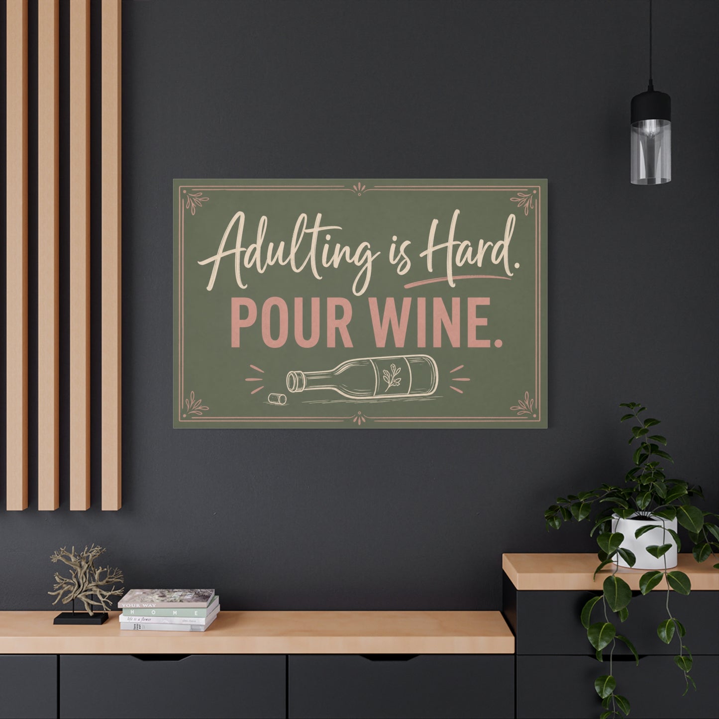 "Adulting Is Hard. Pour Wine." Funny Quote Canvas Wall Art - Sage Green Pink Typography Wine Bottle Print - Rustic Modern Wall Decor For Bar Cart - Ready to Hang - Cocktail Lounge Decor