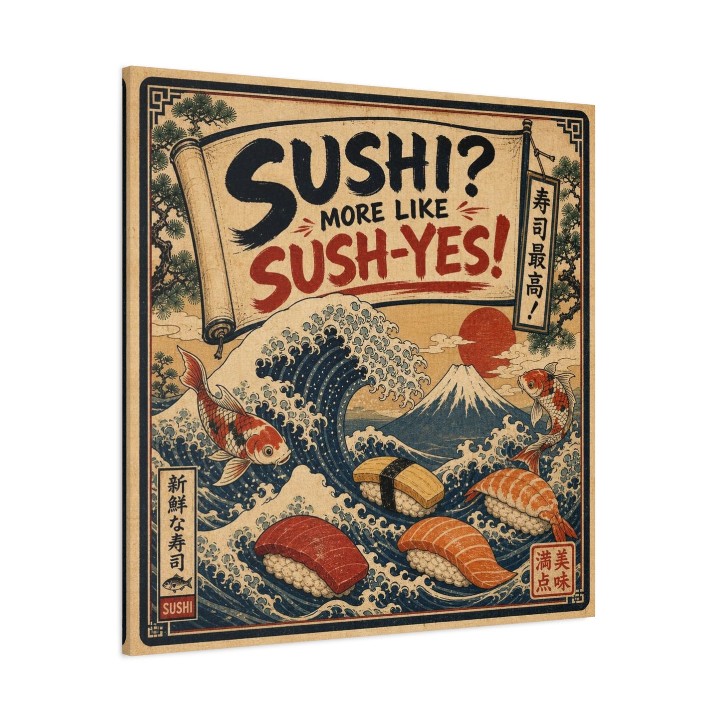 "Sushi? More Like Sush-Yes!" Sushi Canvas Wall Art - Japanese Wave, Mount Fuji, Koi Fish Illustration - Vintage Typography Style - Kitchen Wall Decor, Dining Room Home Accent - Bedroom Home Decoration