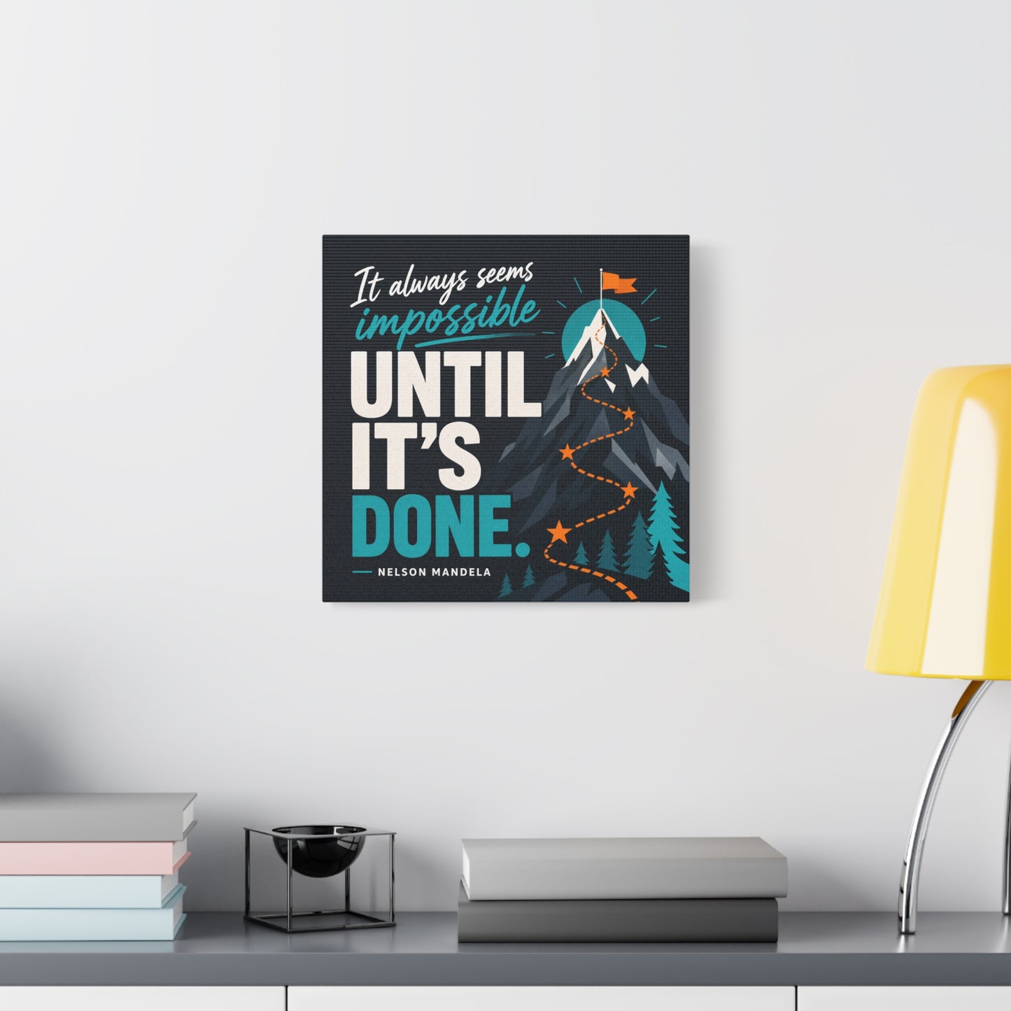 "It Always Seems Impossible Until It's Done" Motivational Canvas Wall Art - Mountain Quote Print, Teal And Orange Typography Decor - Modern Inspirational Living Room Office Wall Decor - Ready to Hang
