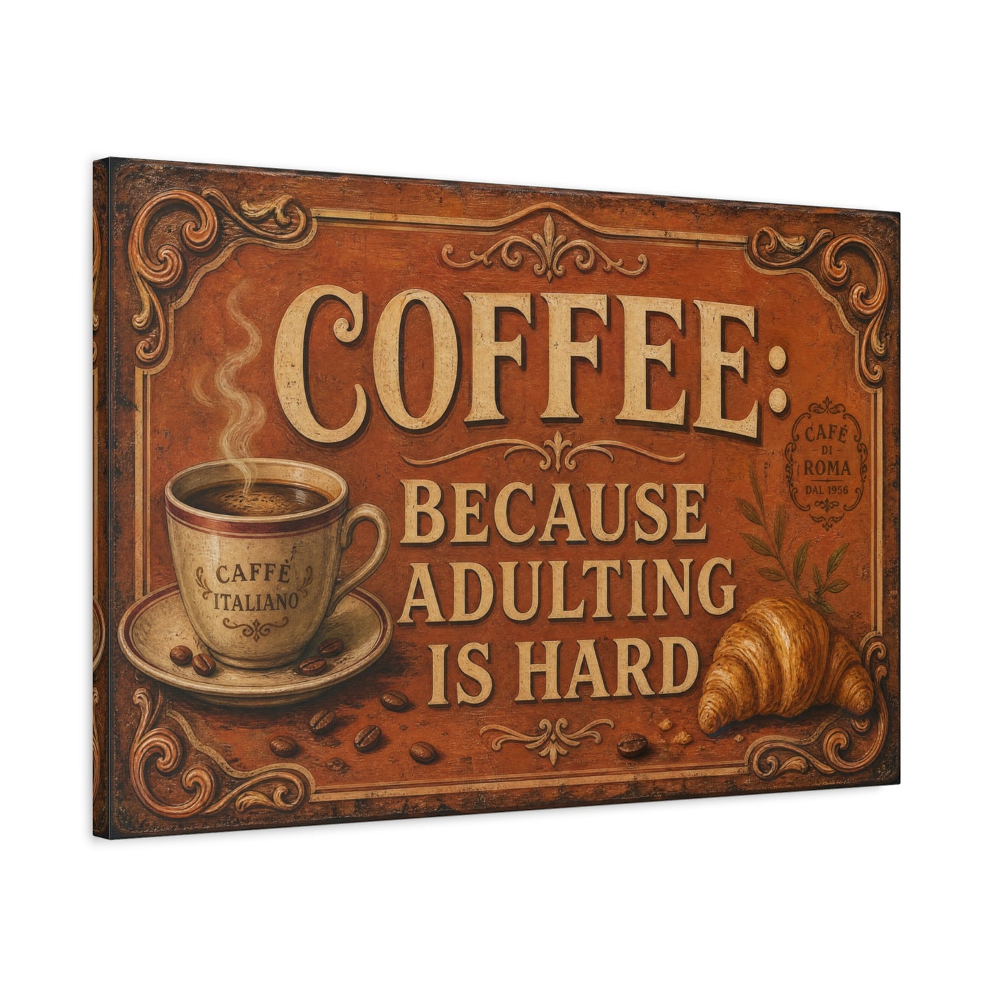 "Coffee Because Adulting Is Hard" Funny Canvas Wall Art - Vintage Cafe Cup, Croissant, Rustic Typography Print - Farmhouse Decor, Cafe Wall Accent - Coffee Shop Decor - Espresso Bar Sign