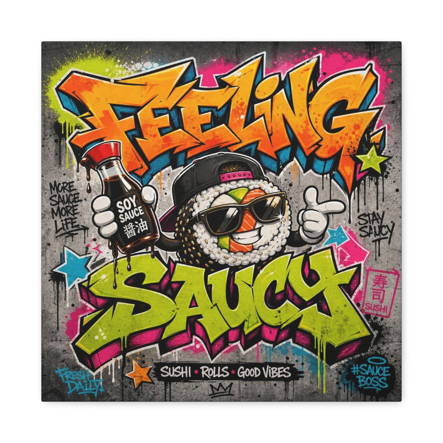 "Feeling Sauce" Graffiti Canvas Wall Art - Sushi Roll Street Illustration, Urban Pop Typography, Matte Cotton Print, Contemporary Decor for Kitchen Nook, Dining Space, Cafe Interior Accent