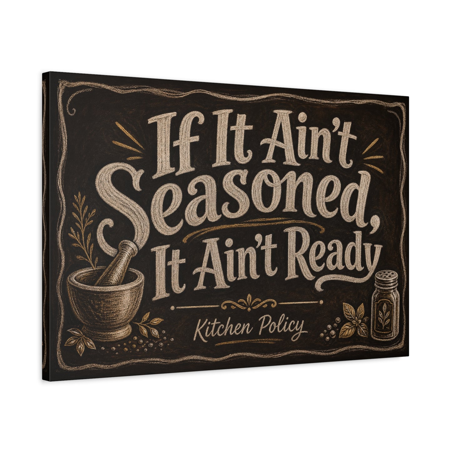 "If It Ain't Seasoned, It Ain't Ready" Kitchen Policy Canvas Wall Art - Rustic Chalkboard Typography Print, Farmhouse Kitchen Decor, Dining Room Wall Hanging - Ready to Hang - Bedroom Home Decoration