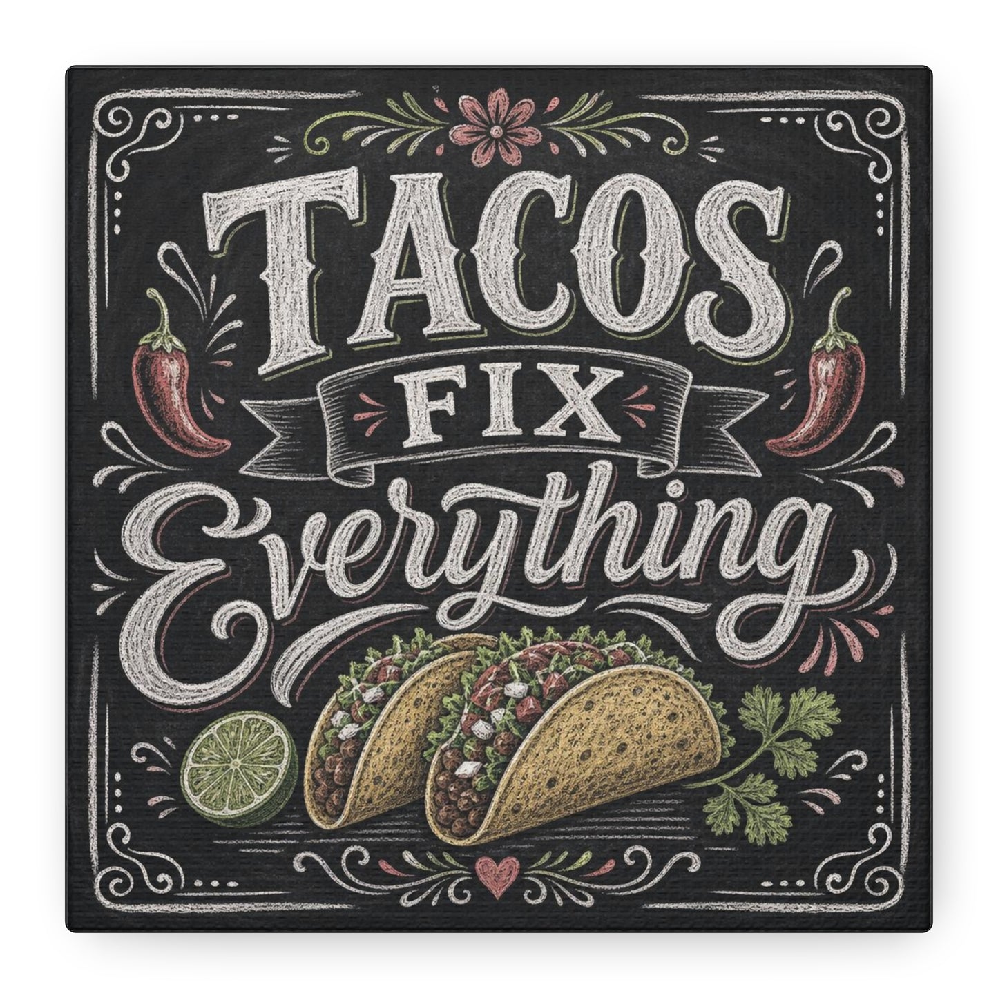 "Tacos Fix Everything" Canvas Wall Art - Chalkboard Taco Kitchen Print, Rustic Typography Decor - Matte Cotton Art Print - Farmhouse Dining Room Accent, Cafe Interior Style - Living Room Wall Decor