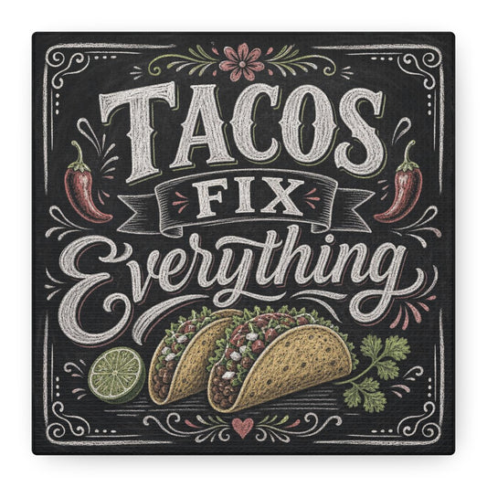 "Tacos Fix Everything" Canvas Wall Art - Chalkboard Taco Kitchen Print, Rustic Typography Decor - Matte Cotton Art Print - Farmhouse Dining Room Accent, Cafe Interior Style - Living Room Wall Decor