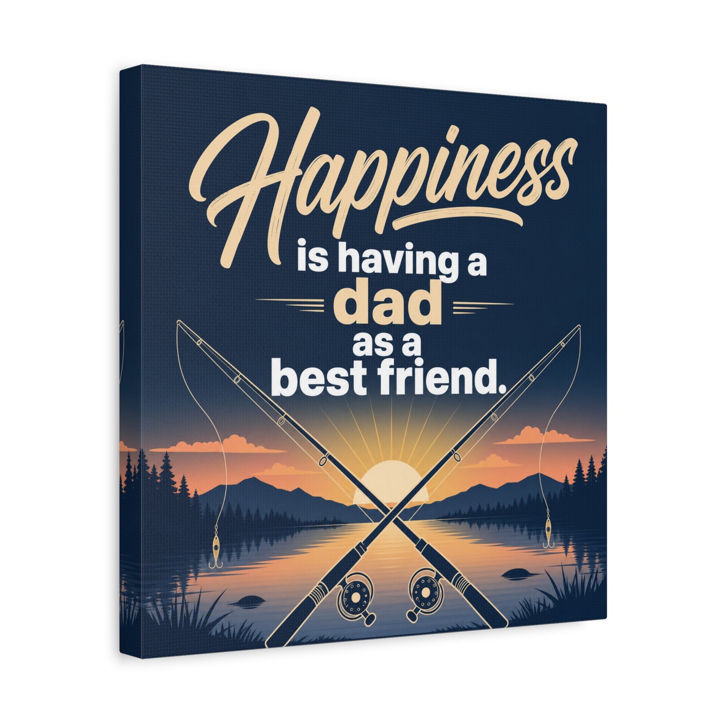"Happiness Is Having A Dad As A Friend" Fishing Canvas Wall Art - Sunset Lake Quote Print - Rustic Typography Decor - Bedroom Home Decoration - Bedroom Home Decoration - Living Room Wall Decor