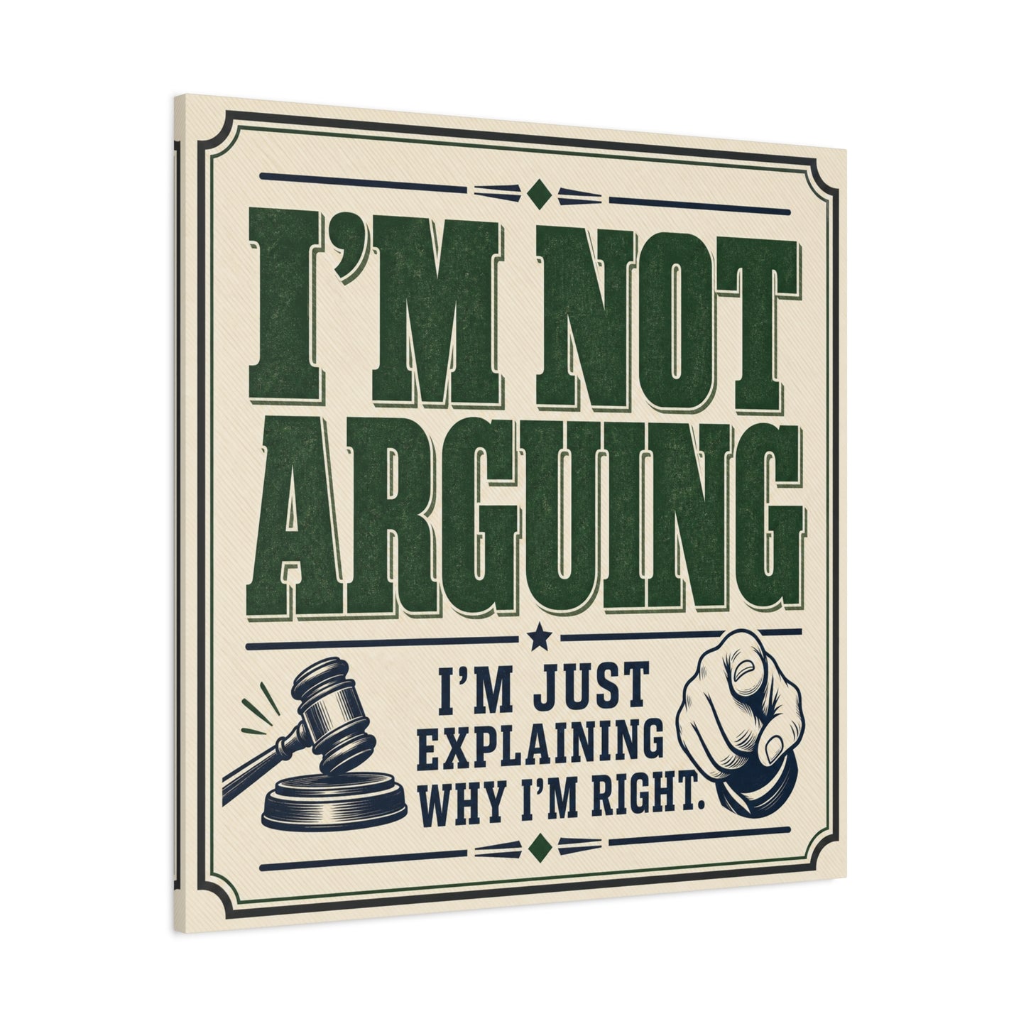 "I'm Not Arguing I'm Just Explaining Why I'm Right" Funny Quote Canvas Wall Art - Vintage Typography Humor Decor - Retro Office Wall Hanging - Bedroom Home Decoration - Bedroom Home Decoration
