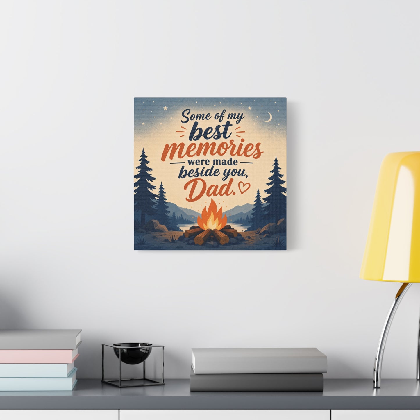 "Some Of My Memories Were Made Beside You, Dad" Canvas Wall Art - Campfire Lake Forest Quote Print - Rustic Cabin Style - Bedroom Home Decoration, Living Room Accent - Living Room Wall Decor
