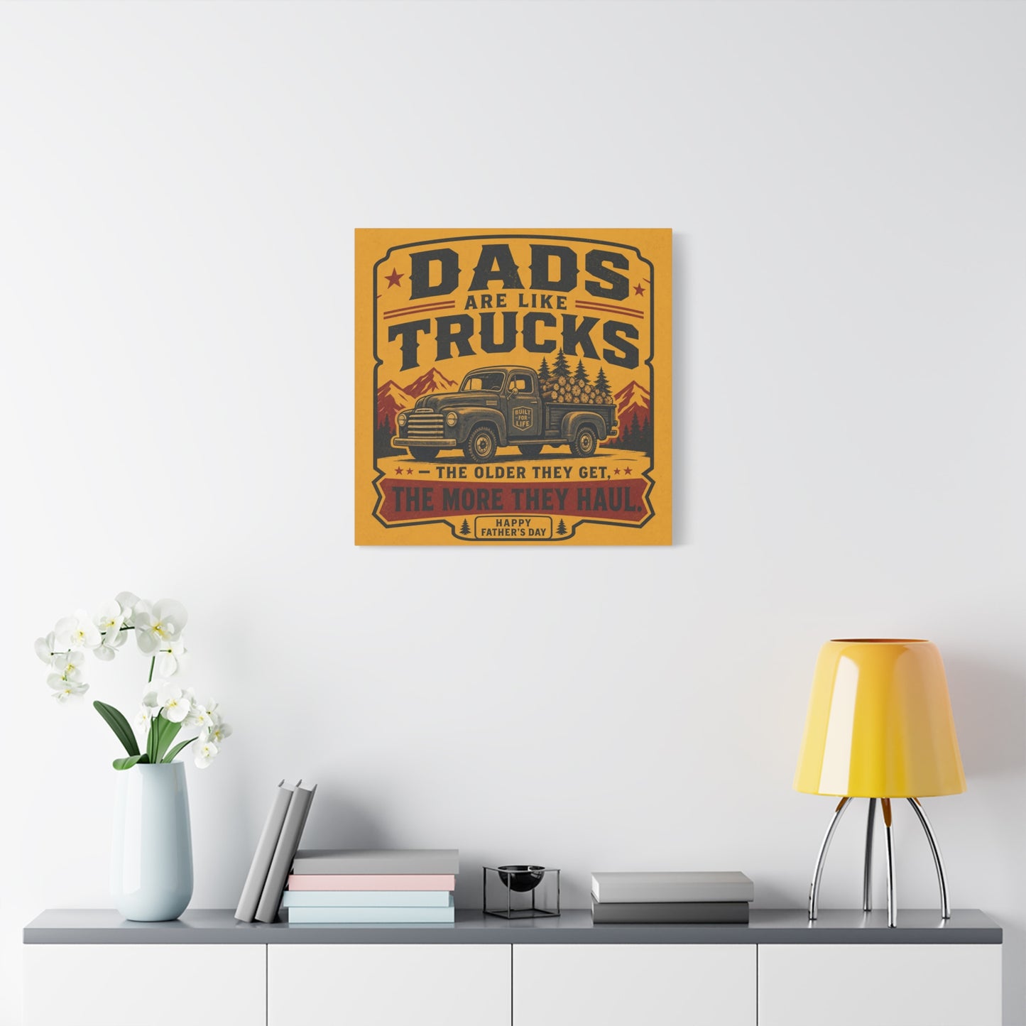 "Dads Are Like Trucks, The Older They Get, The More They Haul" - Vintage Pickup Typography Print - Rustic Farmhouse Decor For Living Room, Office - Office Wall Art - Living Room Wall Decor