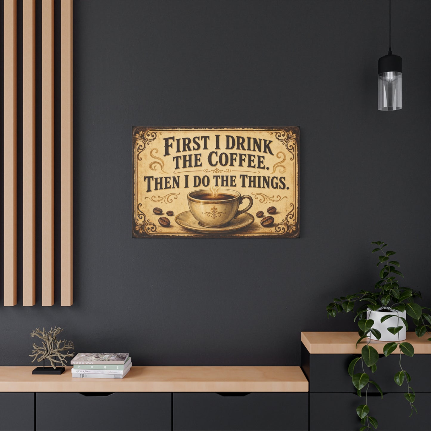 "First I Drink The Coffee, Then I Do The Things" Canvas Wall Art - Vintage Coffee Cup Quote Print, Rustic Farmhouse Wall Decor, Beige Brown Typography Sign - Ready to Hang - Bistro Decor