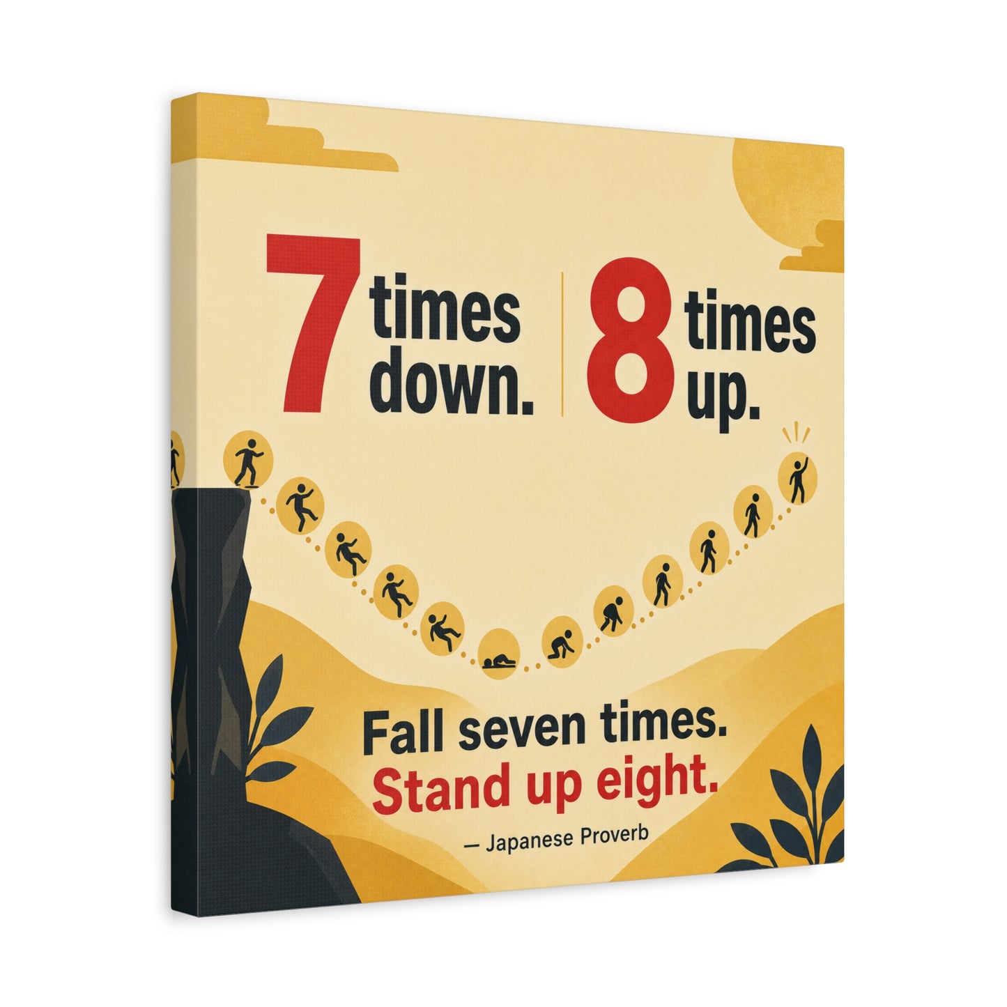 "Fall Seven Times. Stand Up Eight." Inspirational Canvas Wall Art - Japanese Proverb Quote Print, Minimalist Typography Decor, Modern Bedroom Home Decoration - Ready to Hang - Living Room Wall Decor