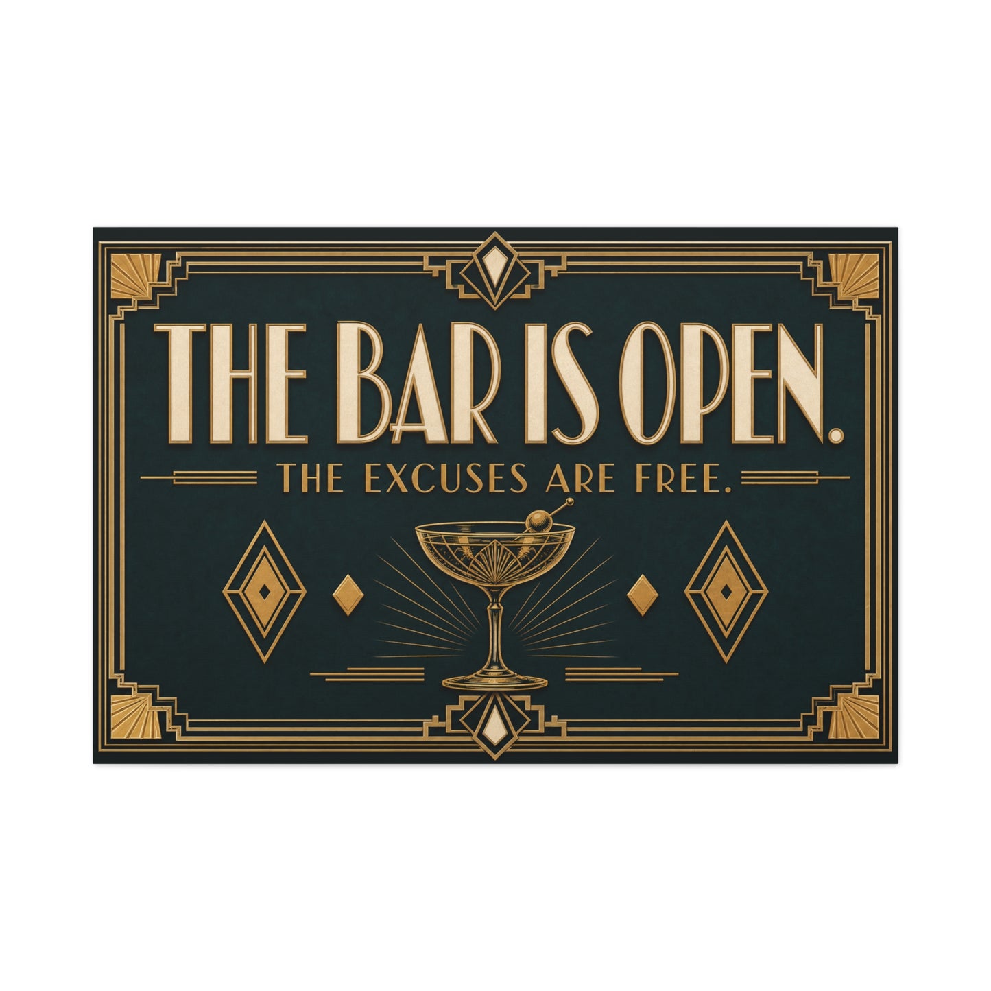"The Bar Is Open. The Excuses Are Free." Art Deco Canvas Wall Art - Cocktail Lounge Quote Print, Vintage Bar Cart Decor, Speakeasy Style - Ready to Hang - Tavern Wall Decor - Speakeasy Style Sign