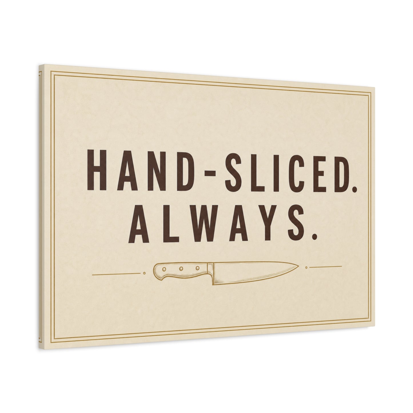 "Hand-Sliced. Always." Kitchen Canvas Wall Art - Vintage Knife Typography Print - Rustic Farmhouse Wall Decor, Dining Room Home Decoration, Funny Kitchen Sign - Bedroom Home Decoration - Ready to Hang