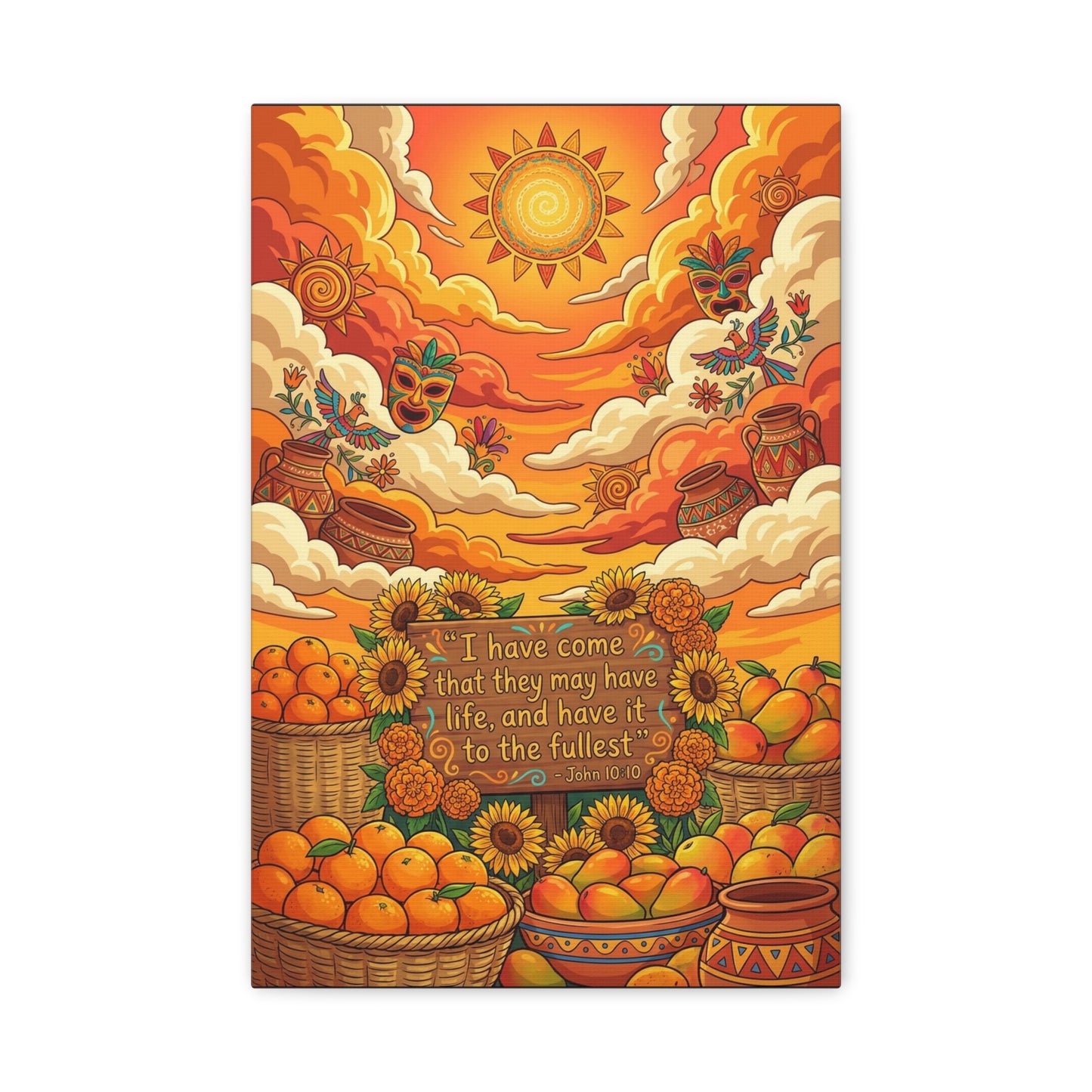 "I Have Come That They May Have Life, And Have It To The Fullest" Canvas Wall Art - John 10:10 Scripture Print, Sunflower Citrus Harvest Decor - Ready to Hang - Living Room Wall Decor - HP Latex Print