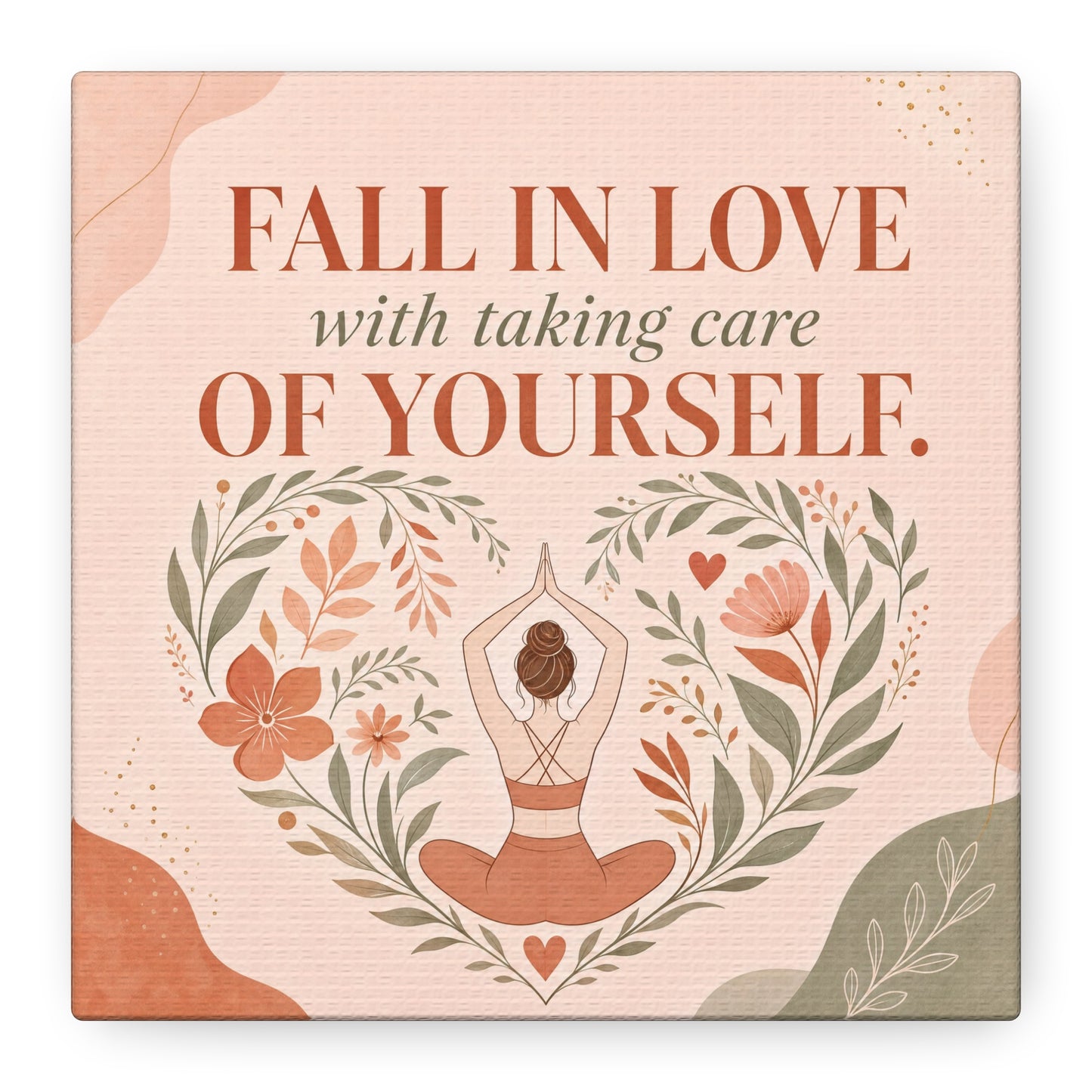 "Fall In Love With Taking Care Of Yourself." Inspirational Canvas Wall Art - Yoga Woman Floral Quote Print - Bohemian Modern Sage Blush Decor - Living Room Wall Decor - Bedroom Home Decoration
