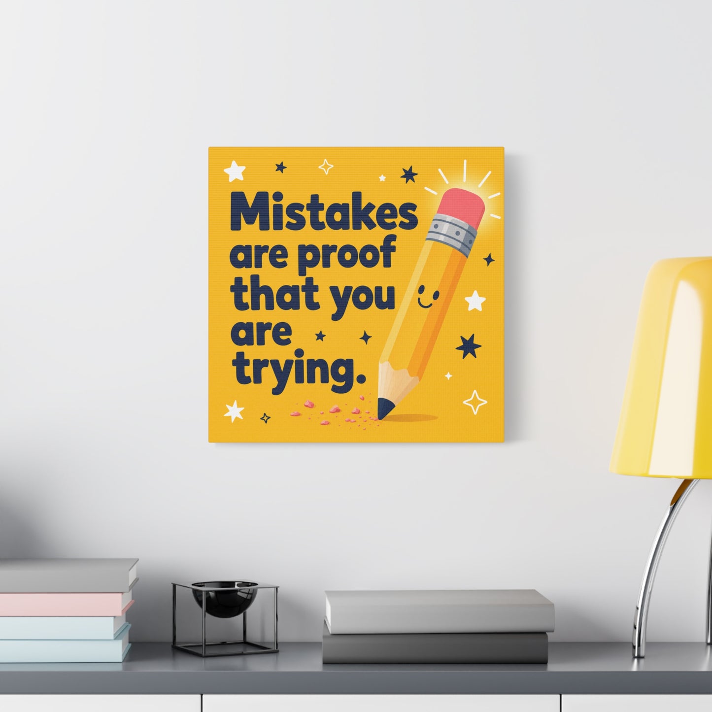 "Mistakes Are Proof That You Are Trying." Inspirational Canvas Wall Art - Yellow Pencil Quote Print, Classroom Decor, Teacher Office Motivation, Kids Study Room Decoration, Typography Poster