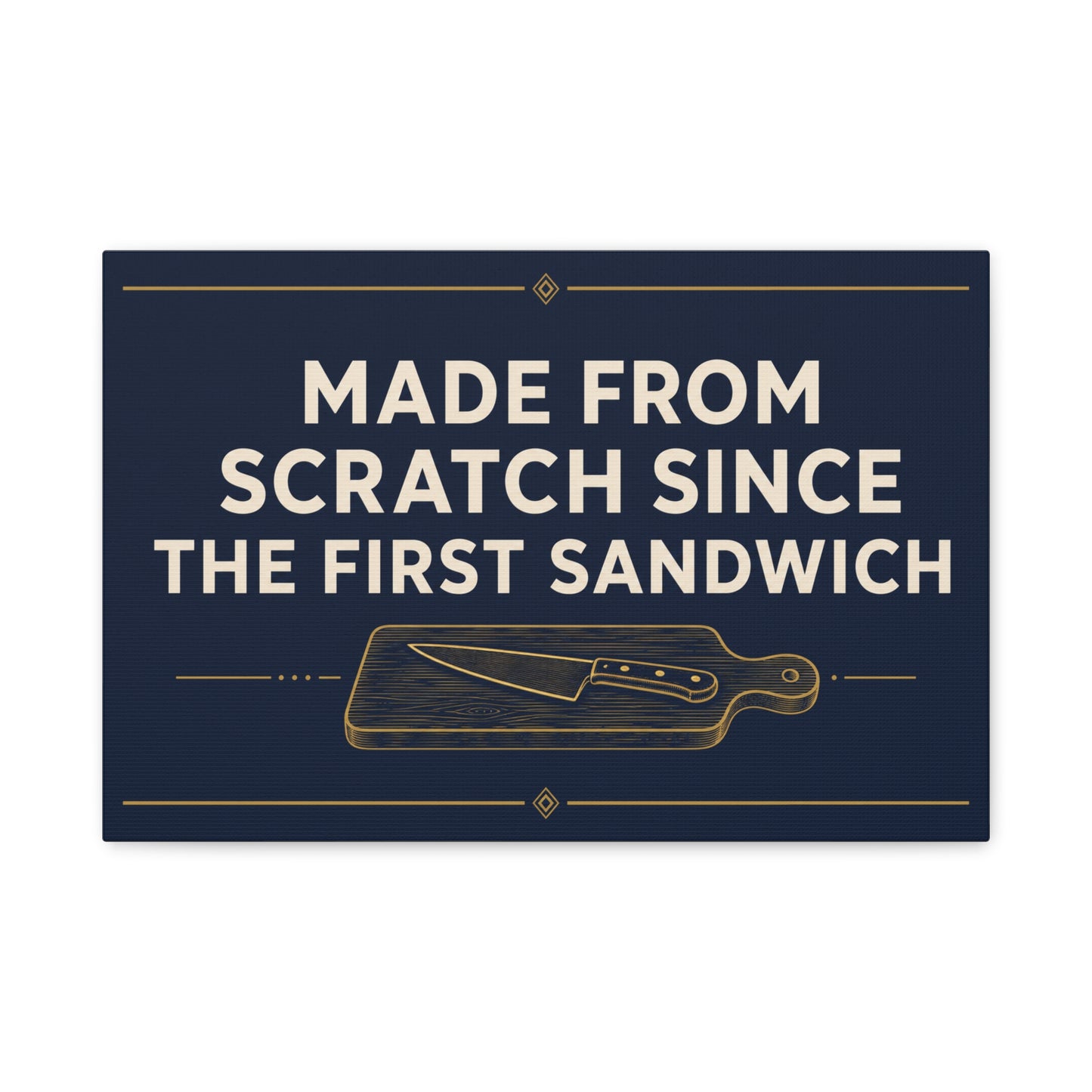 "Made From Scratch Since The First Sandwich" Canvas Wall Art - Quote Print, Navy And Gold Typography, Cutting Board Knife Illustration, Farmhouse Decor - Deli Wall Decor - Sandwich Shop Sign