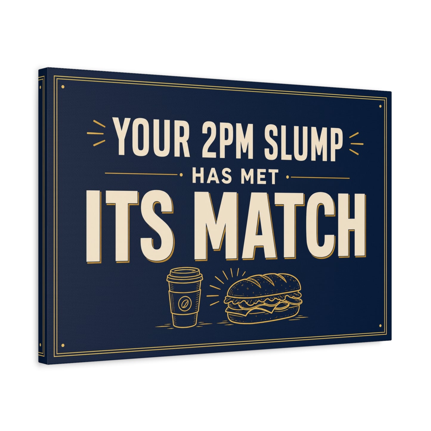 "Your 2PM Slump Has Met Its Match" Funny Canvas Wall Art - Coffee And Sandwich Typography Print - Navy Gold Retro Office Decor - Break Room Wall Hanging - Ready to Hang - Coffee Shop Decor