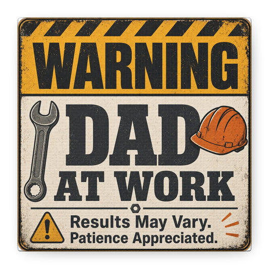 "Warning Dad At Work Results May Vary Patience Appreciated" Canvas Wall Art - Vintage Construction Sign, Wrench And Hard Hat - Rustic Workshop Decor - Office Wall Art - Bedroom Home Decoration