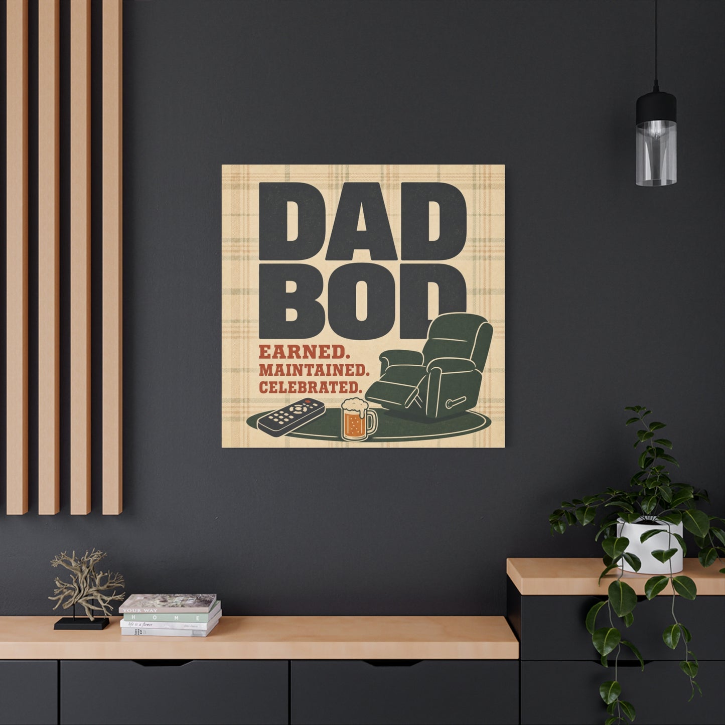 "Dad Bod Earned. Maintained. Celebrated." Typography Canvas Wall Art - Plaid Recliner Beer Remote Design - Rustic Farmhouse Style - Living Room Wall Decor, Man Cave Home Decoration - Ready to Hang