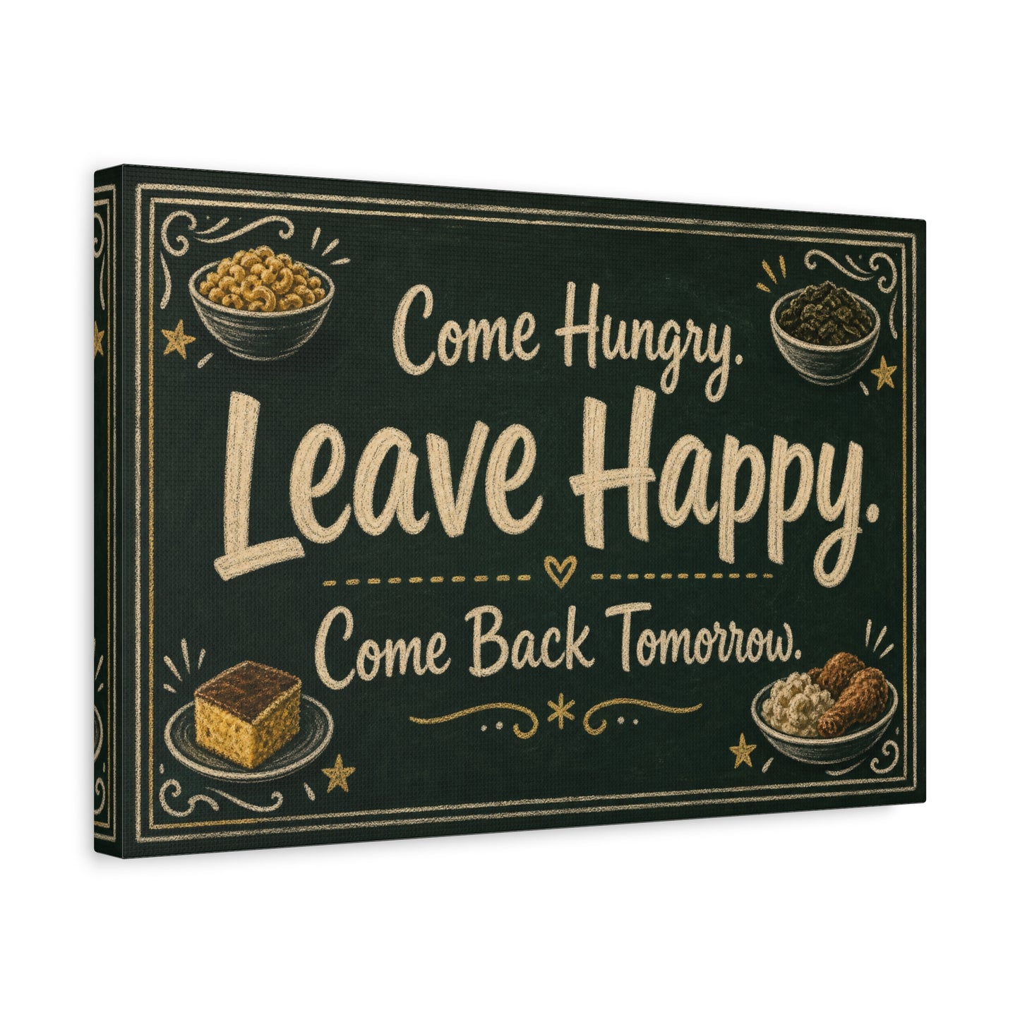 "Come Hungry. Leave Happy. Come Back Tomorrow." Canvas Wall Art - Chalkboard Food Quote Print, Rustic Farmhouse Style, Restaurant Accent - Restaurant Wall Decor - Bistro Sign Decor - Ready to Hang