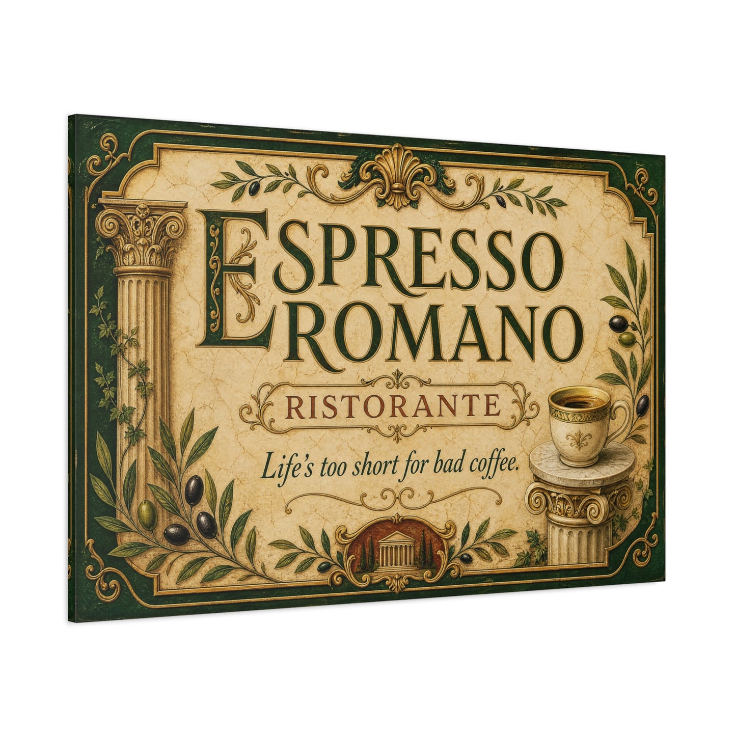 "Espresso Romano" Canvas Wall Art - "Life's Too Short For Bad Coffee." Vintage Italian Cafe Decor, Olive Branches, Roman Columns, Espresso Cup - Coffee Shop Decor - Cafe Wall Art - Ready to Hang
