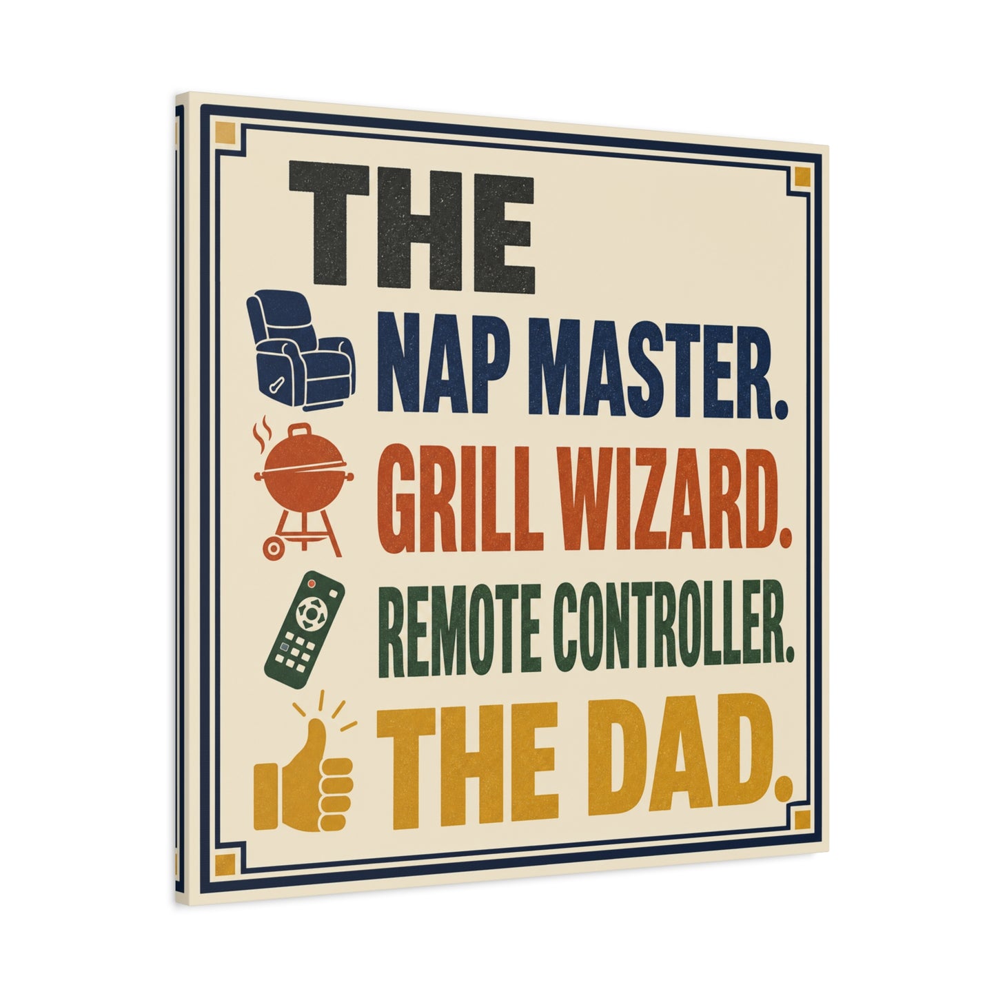 "The Nap Master. Grill Wizard. Remote Controller. The Dad." Canvas Wall Art - Retro Typography Print, Colorful Father Quote Decor - Vintage Style