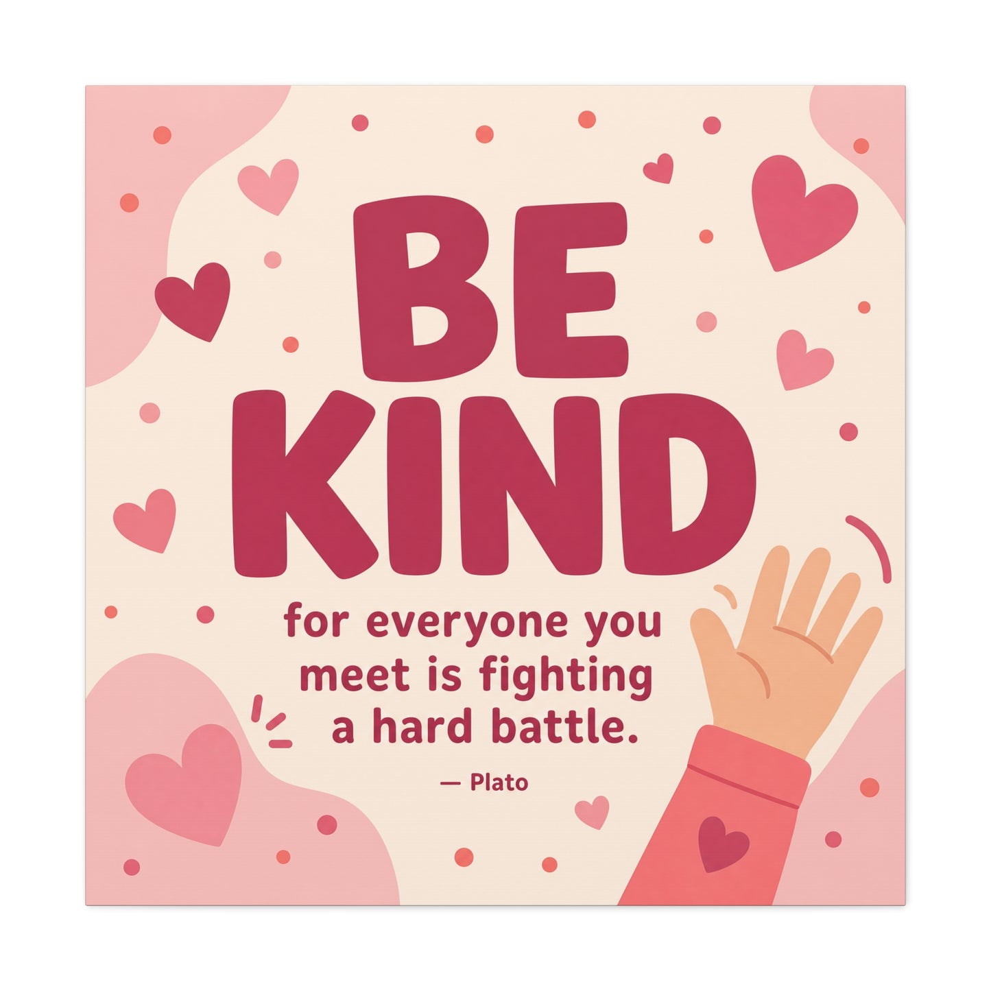 "Be Kind For Everyone You Meet Is Fighting A Hard Battle. - Plato" Canvas Wall Art - Pink Heart Typography Print - Inspirational Bedroom Decor - Modern Nursery Wall Hanging - Bedroom Home Decoration