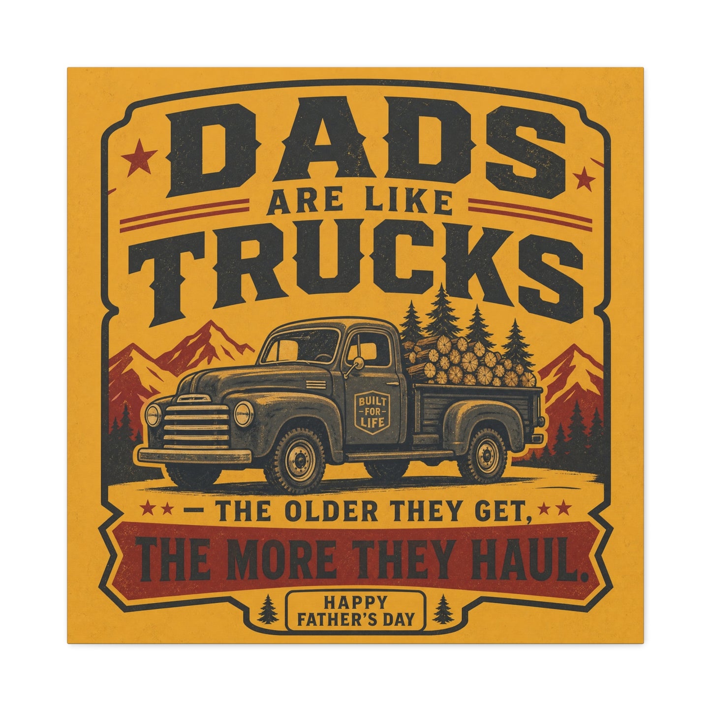 "Dads Are Like Trucks, The Older They Get, The More They Haul" - Vintage Pickup Typography Print - Rustic Farmhouse Decor For Living Room, Office - Office Wall Art - Living Room Wall Decor