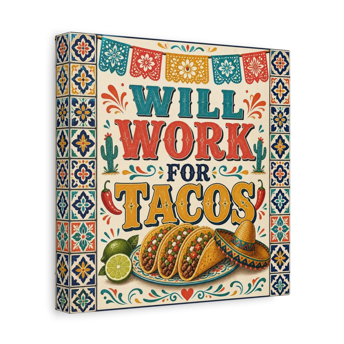 "Will Work For Tacos" Canvas Wall Art - Talavera Tile Typography, Papel Picado, Cactus And Taco Illustration - Fiesta Style Cotton Print - Kitchen Decor, Dining Room Accent, Cafe Interior
