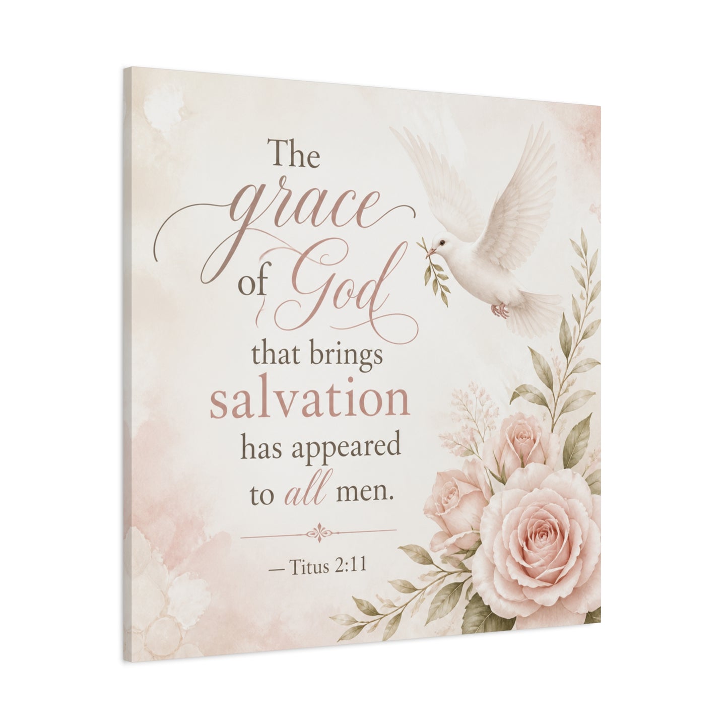 "The Grace Of God That Brings Salvation Has Appeared To All Men" Canvas Wall Art - Dove, Roses, Titus 2:11 Scripture Print - Blush Floral Christian Decor - Bedroom Living Room Accent - Office Wall Art