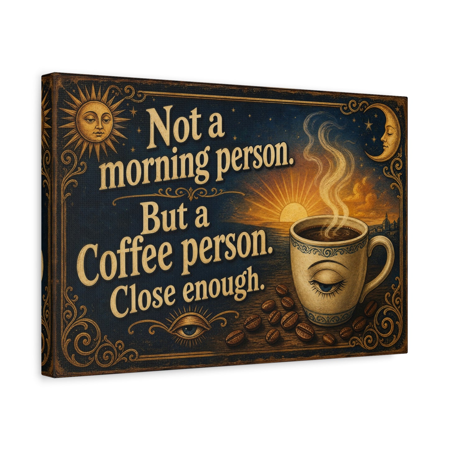 "Not A Morning Person. But A Coffee Person. Close Enough." Canvas Wall Art - Vintage Celestial Coffee Quote Decor, Matte Print - Bohemian Wall Hanging - Ready to Hang - Bistro Decor - HP Latex Print
