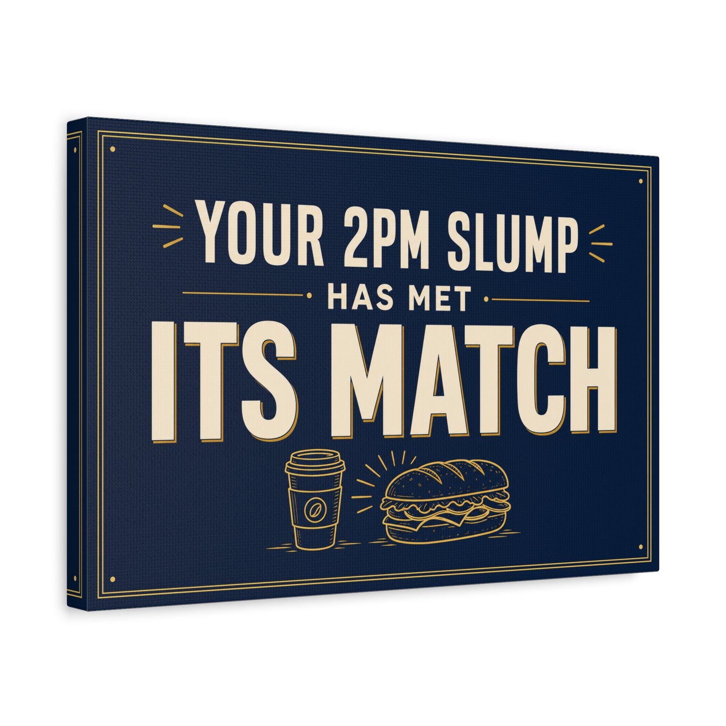 "Your 2PM Slump Has Met Its Match" Funny Canvas Wall Art - Coffee And Sandwich Typography Print - Navy Gold Retro Office Decor - Break Room Wall Hanging - Ready to Hang - Coffee Shop Decor