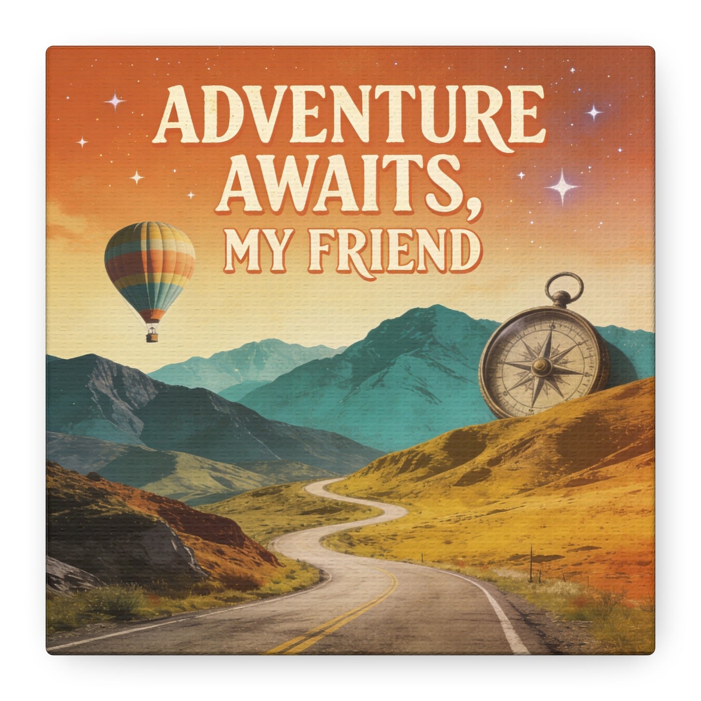 "Adventure Awaits, My Friend" Inspirational Canvas Art Print - Mountain Road, Hot Air Balloon, Compass - Vintage Travel Style, Office Decor, Workspace Accent, Lobby Display, Motivational Art