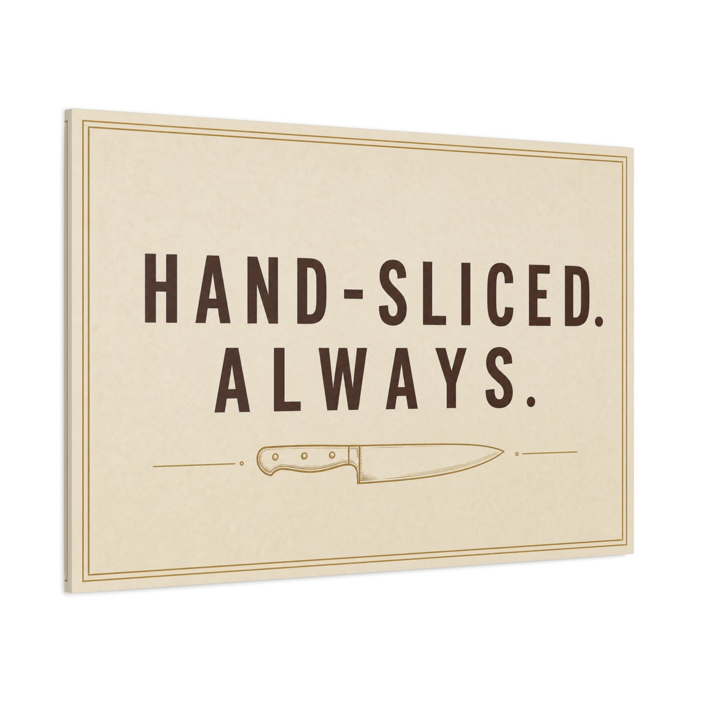 "Hand-Sliced. Always." Kitchen Canvas Wall Art - Vintage Knife Typography Print - Rustic Farmhouse Wall Decor, Dining Room Home Decoration, Funny Kitchen Sign - Bedroom Home Decoration - Ready to Hang