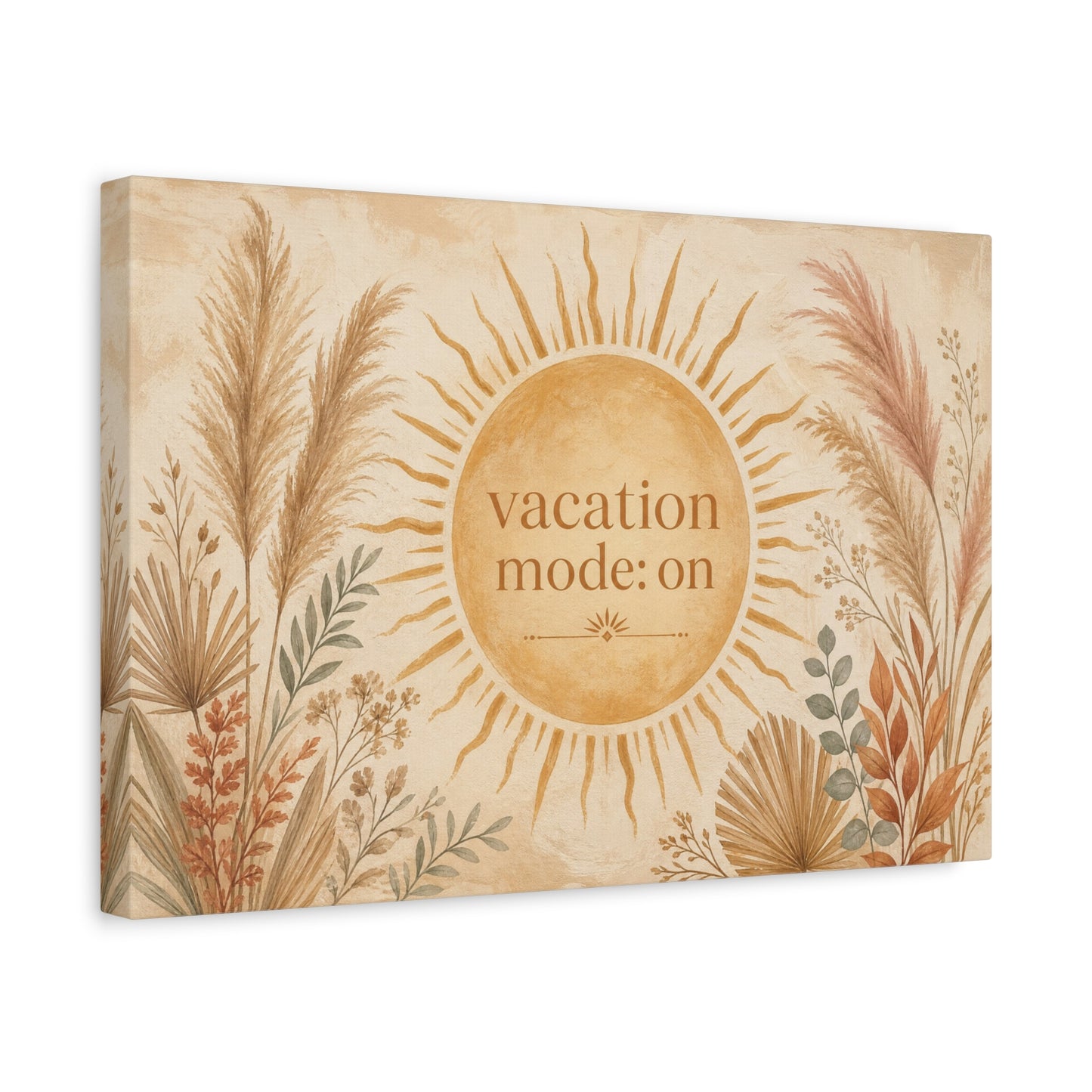 "Vacation Mode: On" Sun Quote Canvas Wall Art - Boho Botanical Typography Print, Neutral Pampas Grass Decor, Coastal Bedroom Wall Hanging, Living Room Home Decoration, Vacation Rental Accent
