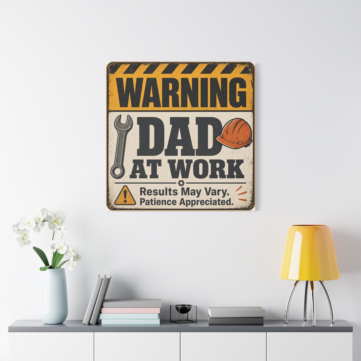 "Warning Dad At Work Results May Vary Patience Appreciated" Canvas Wall Art - Vintage Construction Sign, Wrench And Hard Hat - Rustic Workshop Decor - Office Wall Art - Bedroom Home Decoration