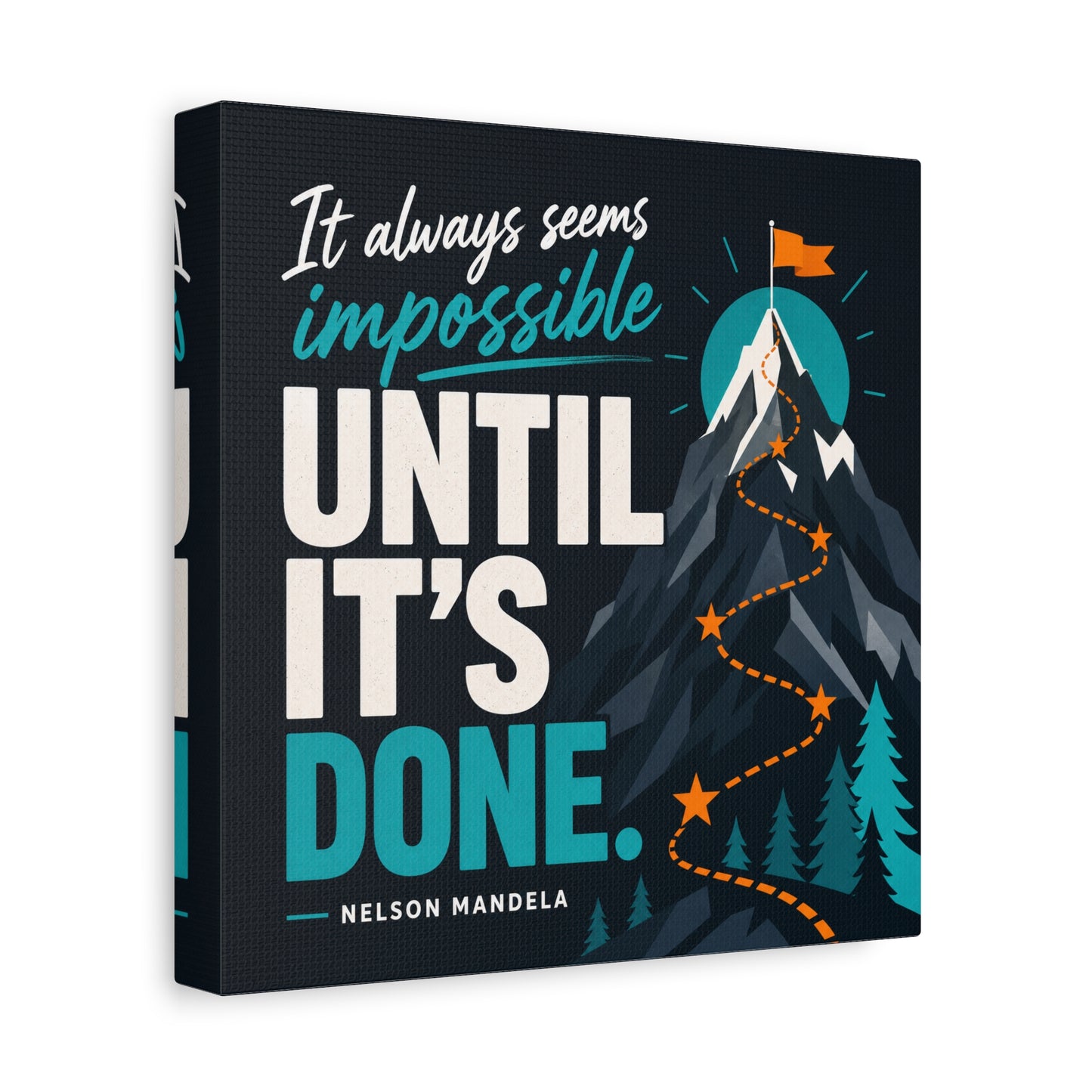 "It Always Seems Impossible Until It's Done" Motivational Canvas Wall Art - Mountain Quote Print, Teal And Orange Typography Decor - Modern Inspirational Living Room Office Wall Decor - Ready to Hang