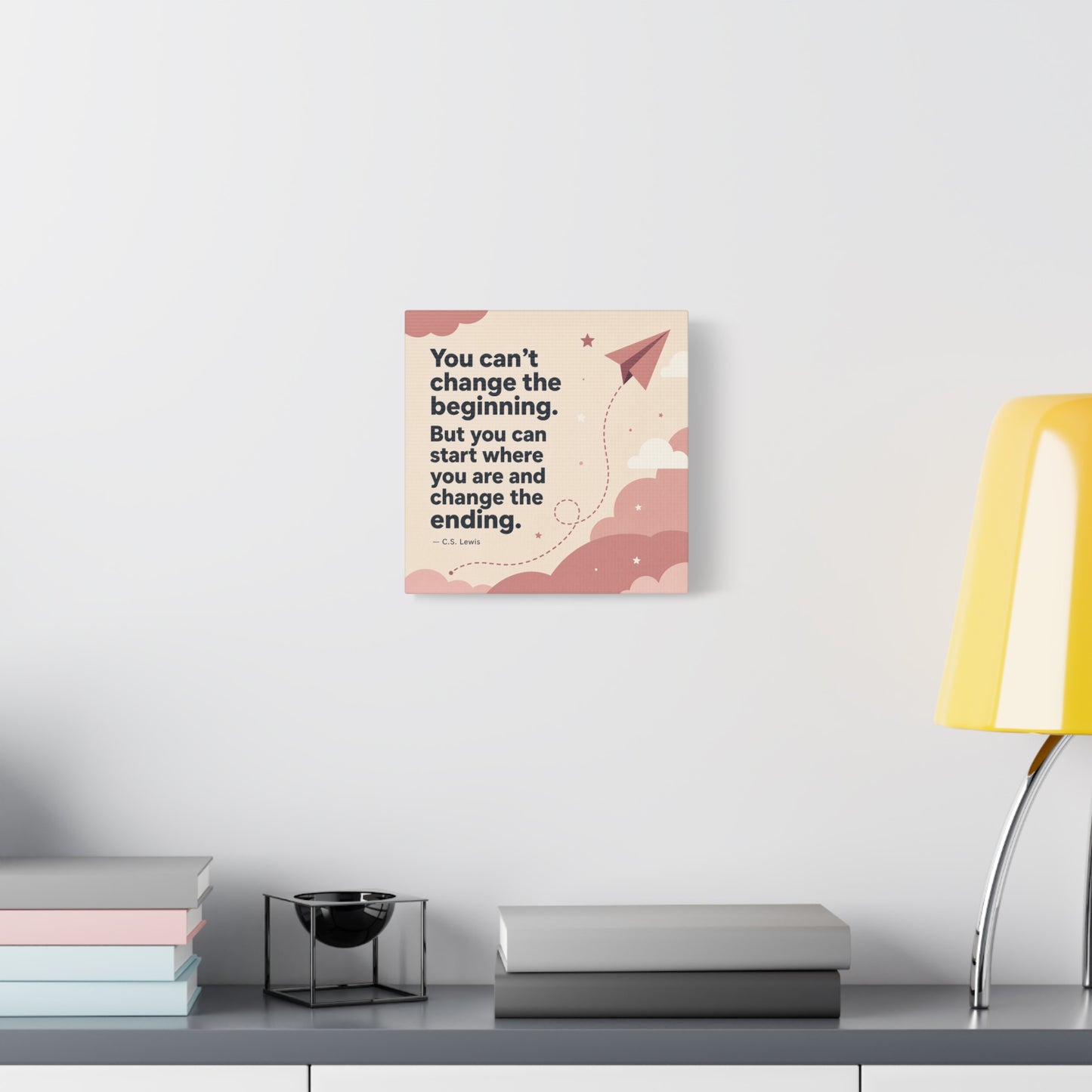 "You Can’t Change The Beginning. But You Can Start Where You Are And Change The Ending." C.S. Lewis Canvas Wall Art - Inspirational Typography Print - Modern Bedroom Home Decoration - Office Wall Art