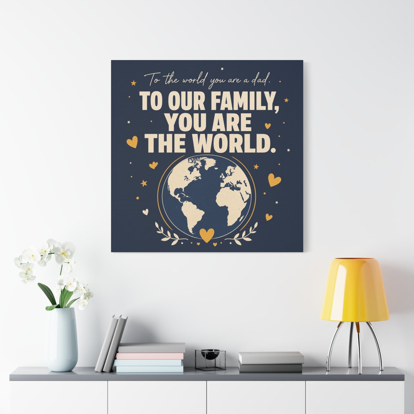 "To The World You Are A Dad. To Our Family, You Are The World." Canvas Wall Art - Father Quote Globe Typography Print - Navy Gold Modern Family Decor - HP Latex Print - Living Room Wall Decor