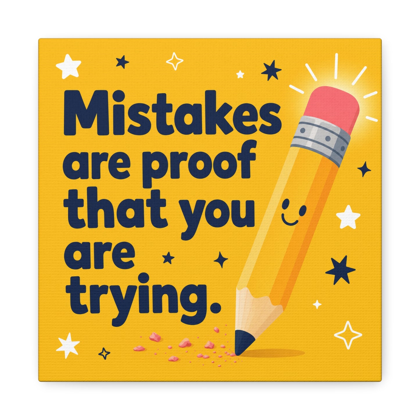 "Mistakes Are Proof That You Are Trying." Inspirational Canvas Wall Art - Yellow Pencil Quote Print, Classroom Decor, Teacher Office Motivation, Kids Study Room Decoration, Typography Poster