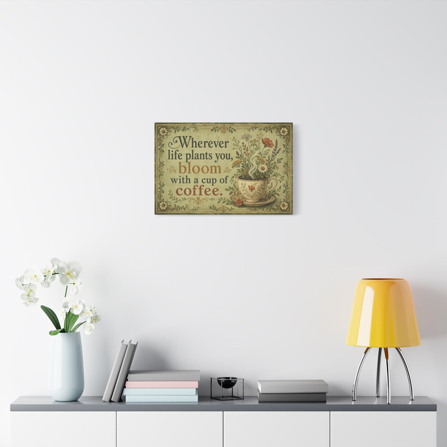 "Wherever Life Plants You, Bloom With A Cup Of Coffee." Canvas Wall Art - Vintage Floral Coffee Quote Print, Farmhouse Decor - Office Wall Art - Bistro Decor - Espresso Bar Sign - Ready to Hang