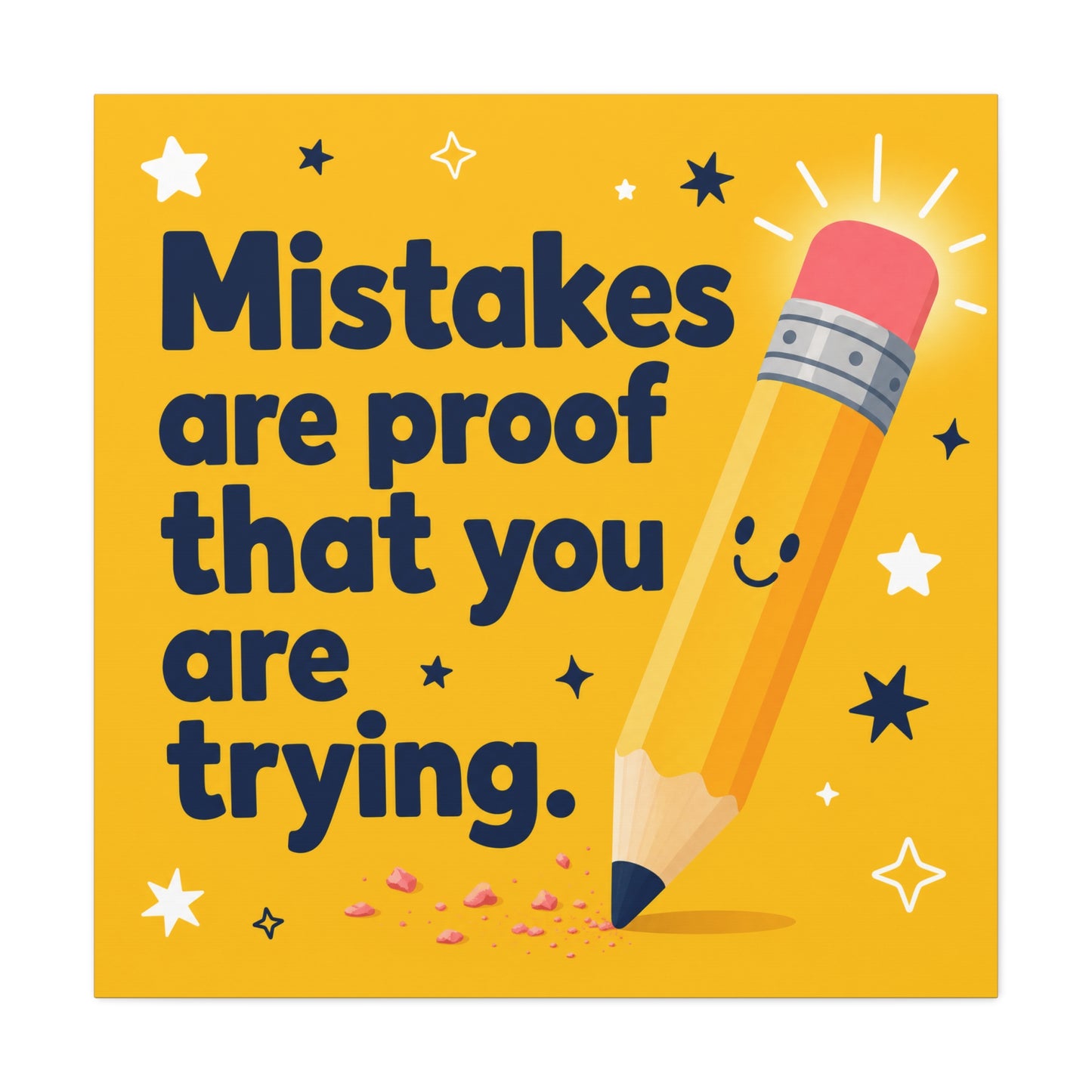 "Mistakes Are Proof That You Are Trying." Inspirational Canvas Wall Art - Yellow Pencil Quote Print, Classroom Decor, Teacher Office Motivation, Kids Study Room Decoration, Typography Poster