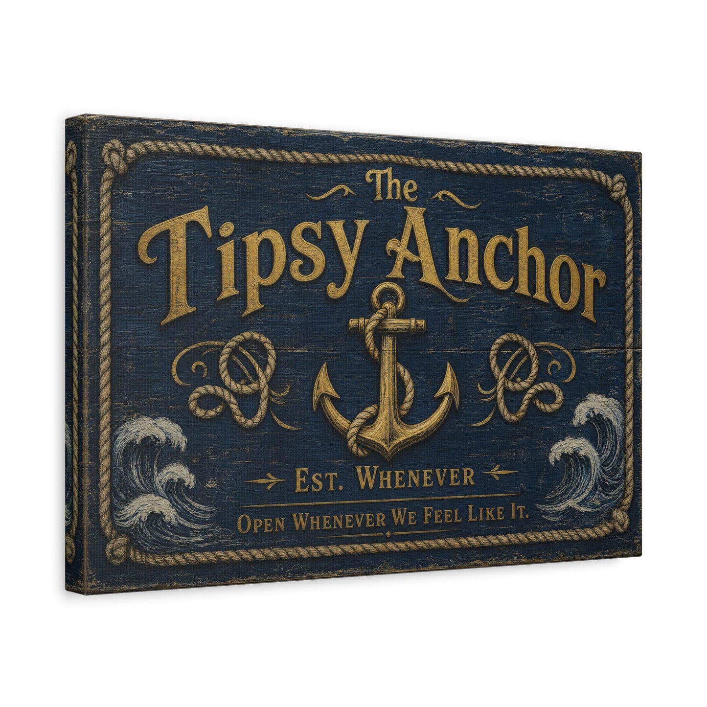 "The Tipsy Anchor" Canvas Wall Art - "Est. Whenever Open Whenever We Feel Like It." Nautical Anchor Sign, Vintage Coastal Wall Decor, Rustic Navy Gold Typography For Bar - Ready to Hang
