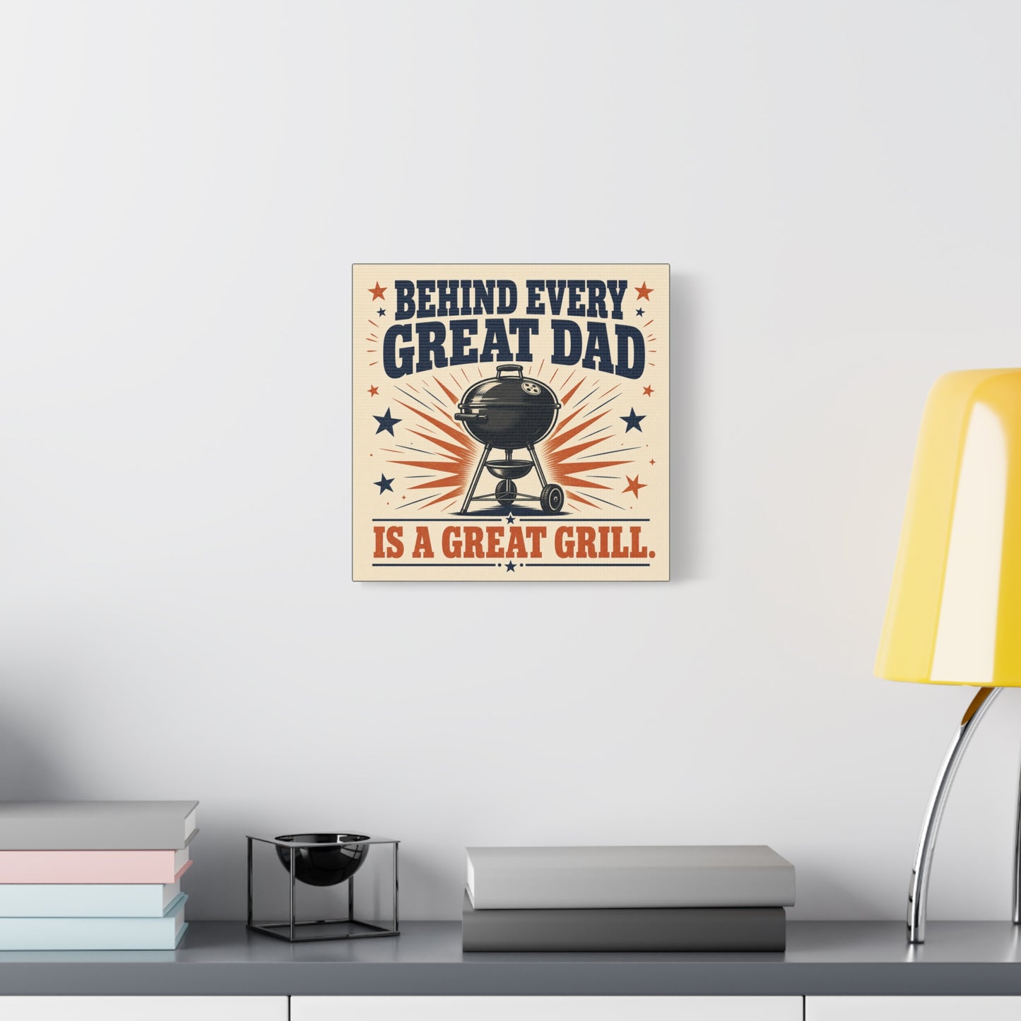 "Behind Every Great Dad Is A Great Grill." Funny Dad Grill Canvas Wall Art - Vintage Patriotic BBQ Quote Print - Rustic Kitchen Decor - Man Cave Wall Hanging - Ready to Hang - Bedroom Home Decoration