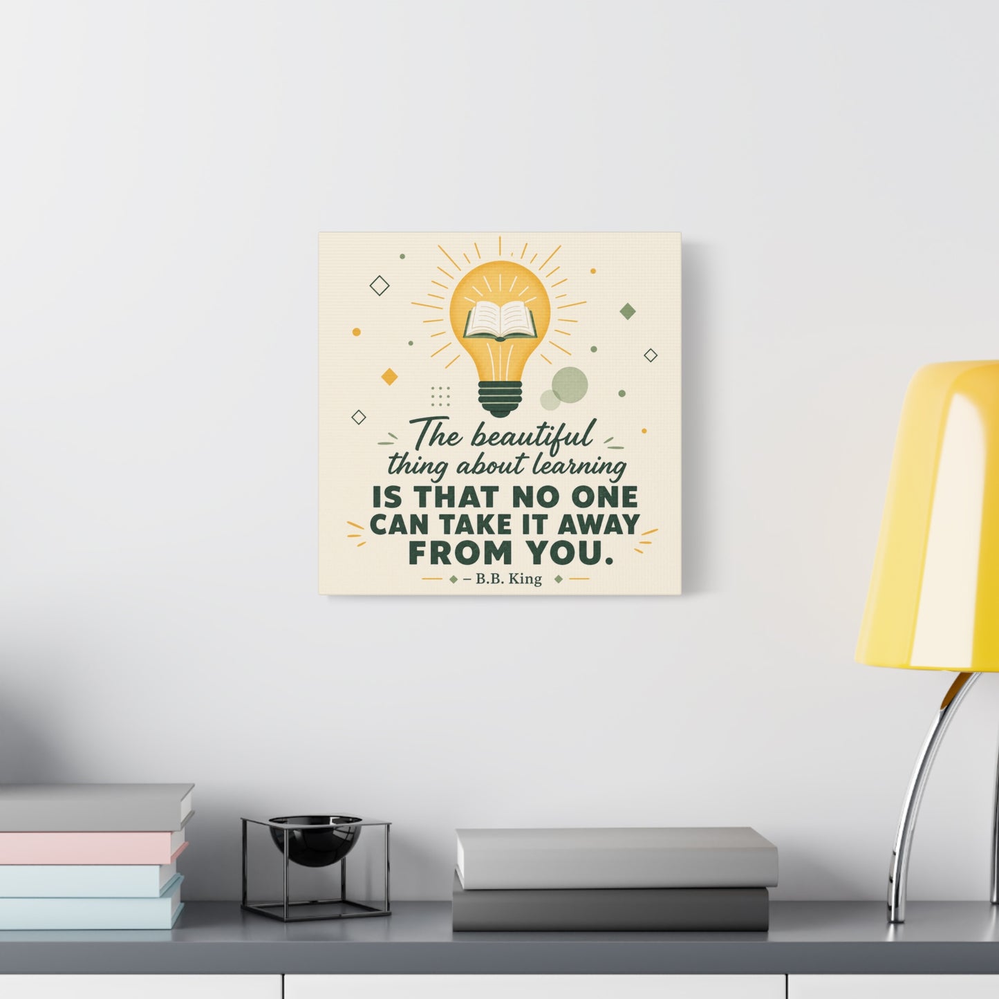 "The Beautiful Thing About Learning Is That No One Can Take It Away From You." Canvas Wall Art - Inspirational Quote Print, Classroom Decor, Teacher Office Wall Decor, Modern Typography