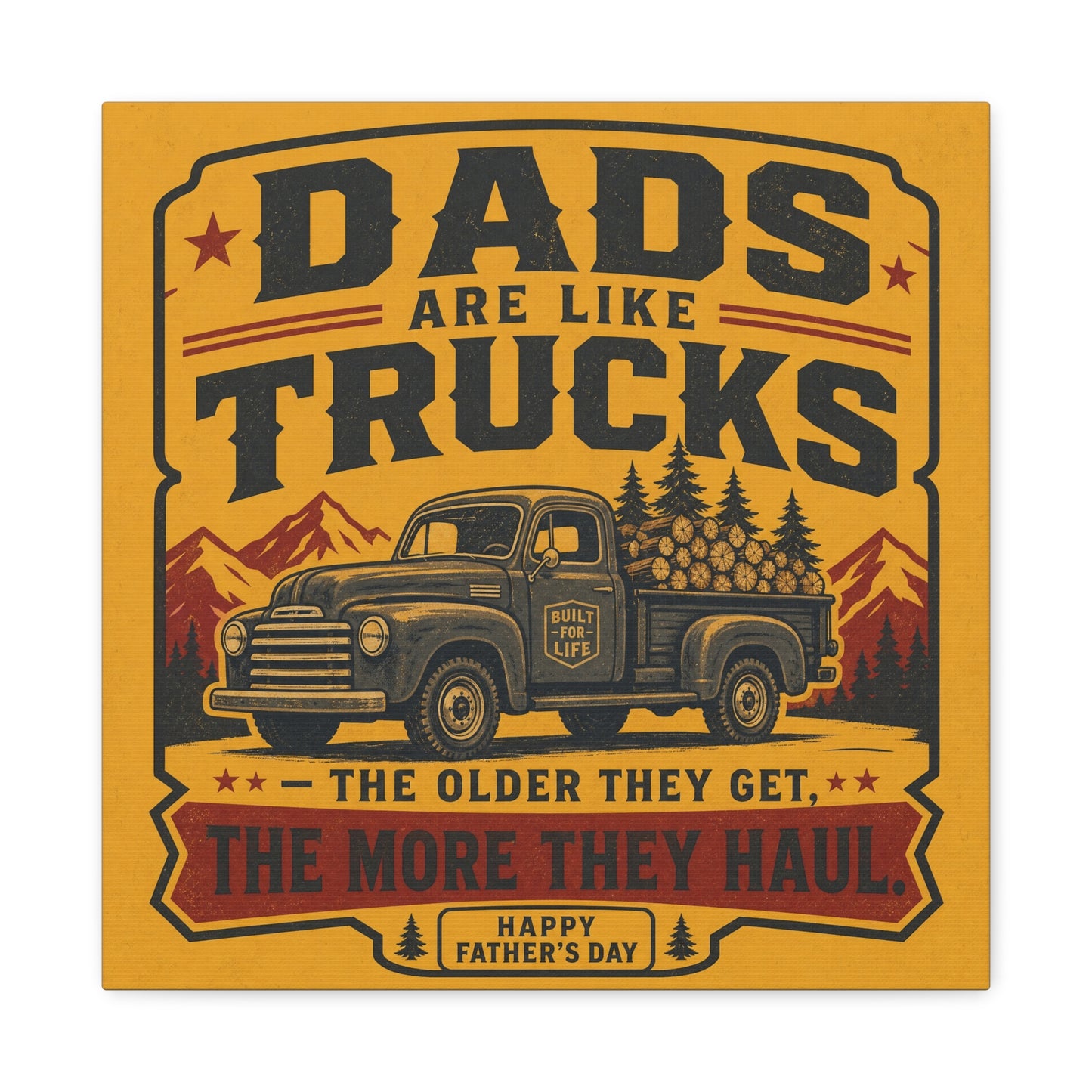 "Dads Are Like Trucks, The Older They Get, The More They Haul" - Vintage Pickup Typography Print - Rustic Farmhouse Decor For Living Room, Office - Office Wall Art - Living Room Wall Decor