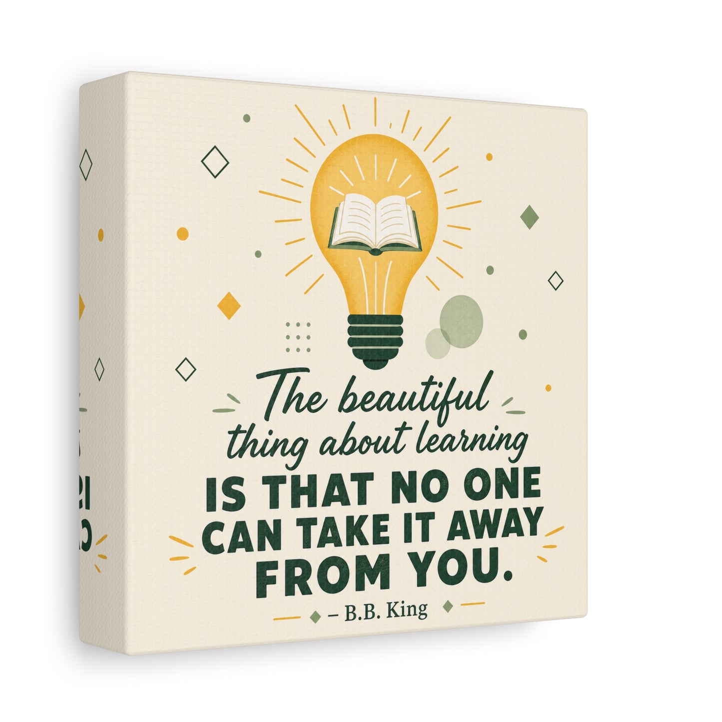 "The Beautiful Thing About Learning Is That No One Can Take It Away From You." Canvas Wall Art - Inspirational Quote Print, Classroom Decor, Teacher Office Wall Decor, Modern Typography